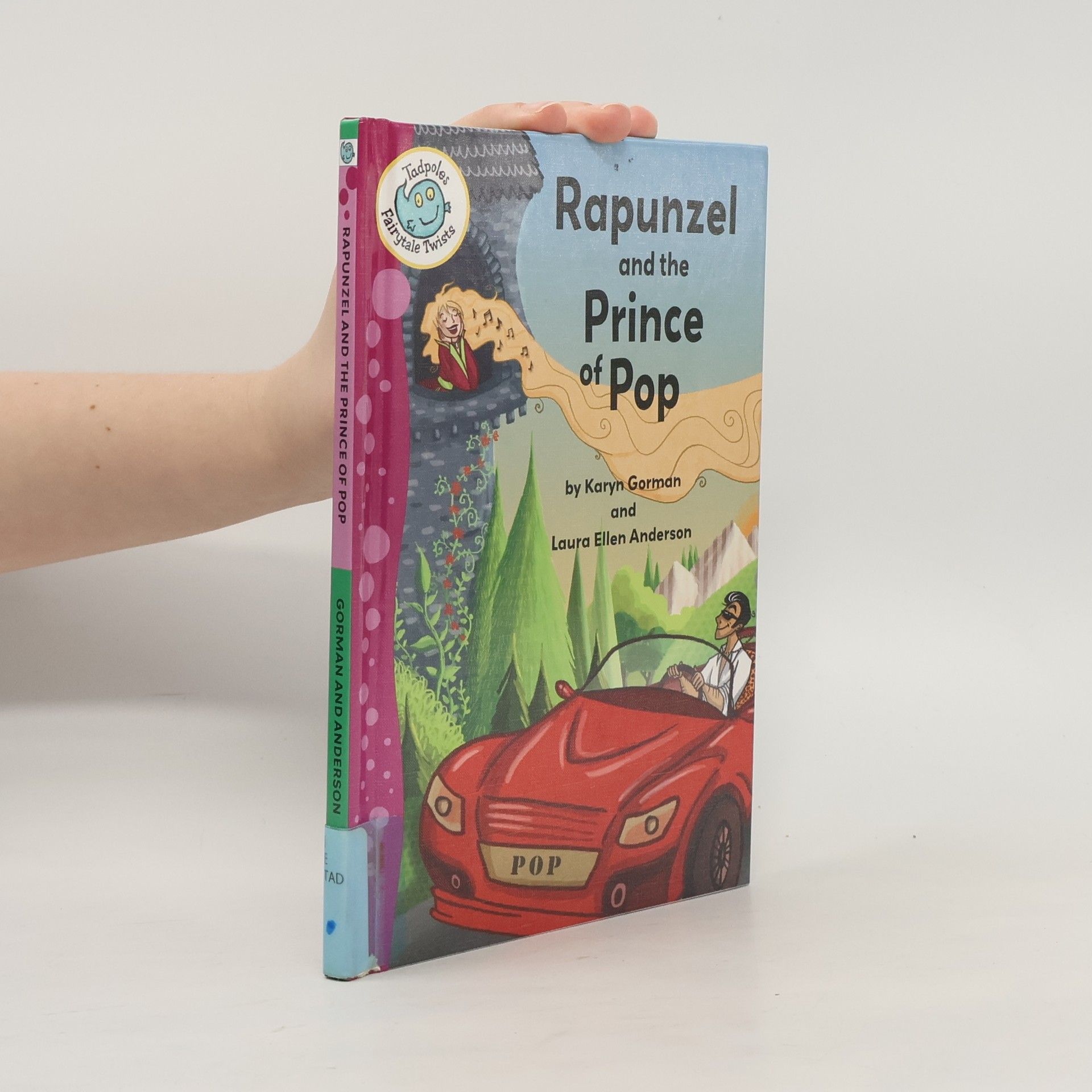 Karyn Gorman Tadpoles: Fairytale Twists: Rapunzel and the Prince of Pop