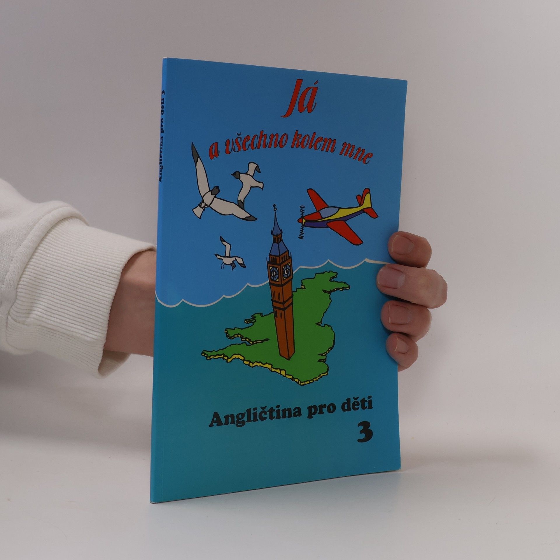 Auteurscollectief Já a všechno kolem mne. Angličtina pro děti 3