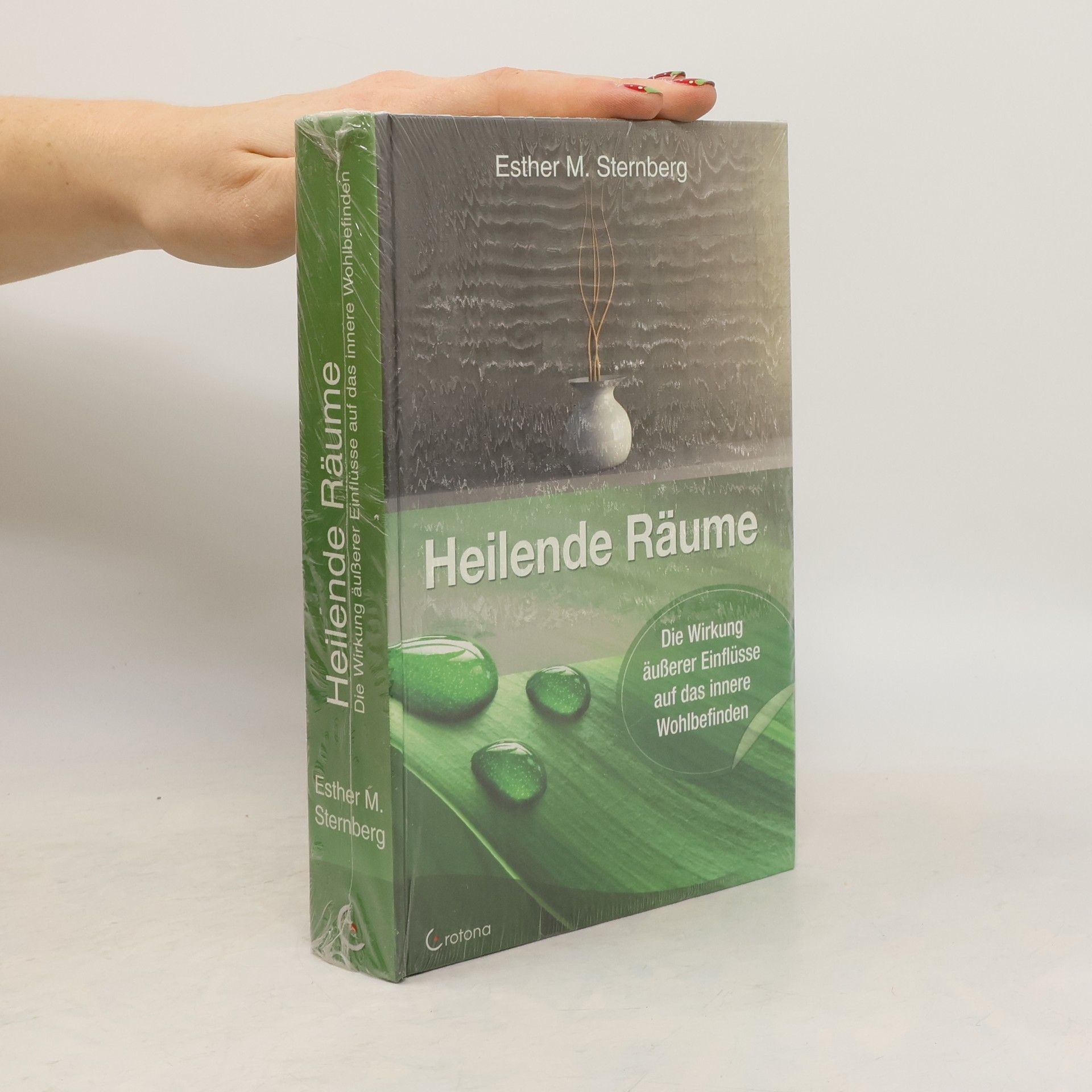 Esther M. Sternberg Heilende Räume
