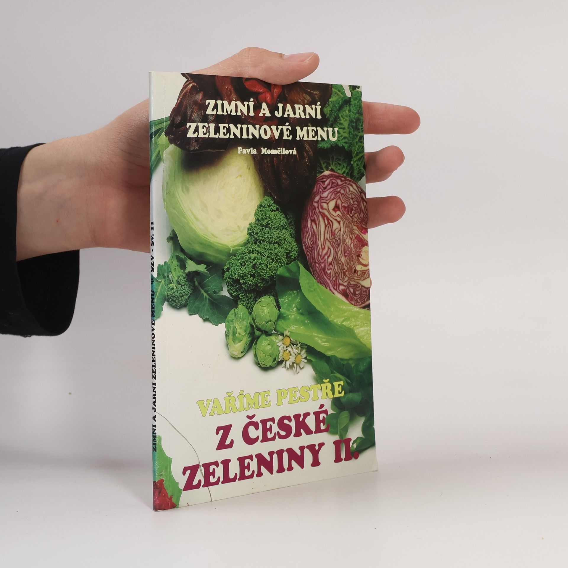 Vaříme pestře z české zeleniny II. Zimní a jarní zeleninové menu.