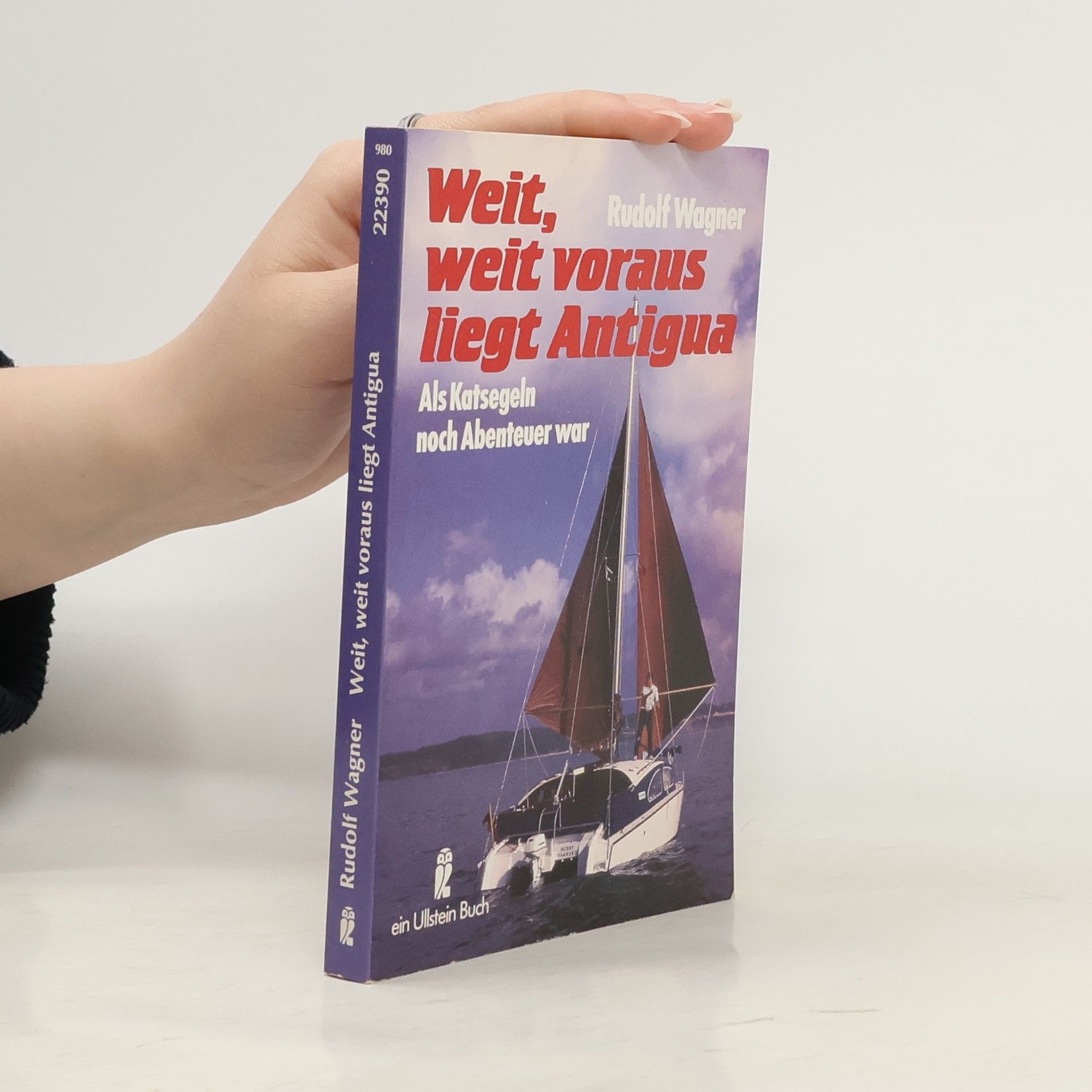Rudolf Wagner Weit, weit voraus liegt Antigua