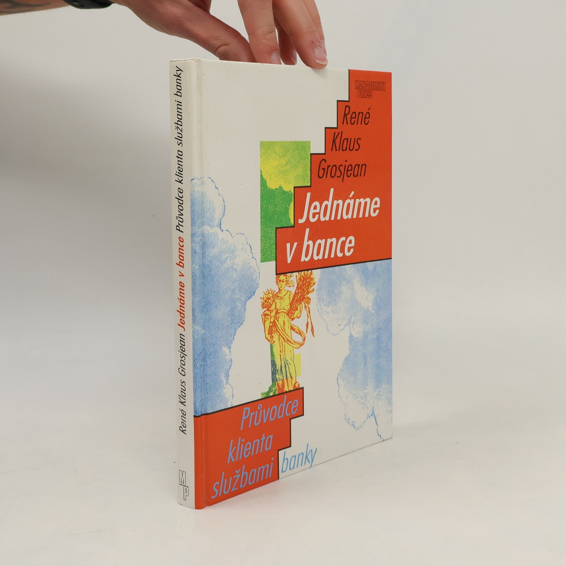 René Klaus Grosjean Jednáme v bance : průvodce klienta službami banky