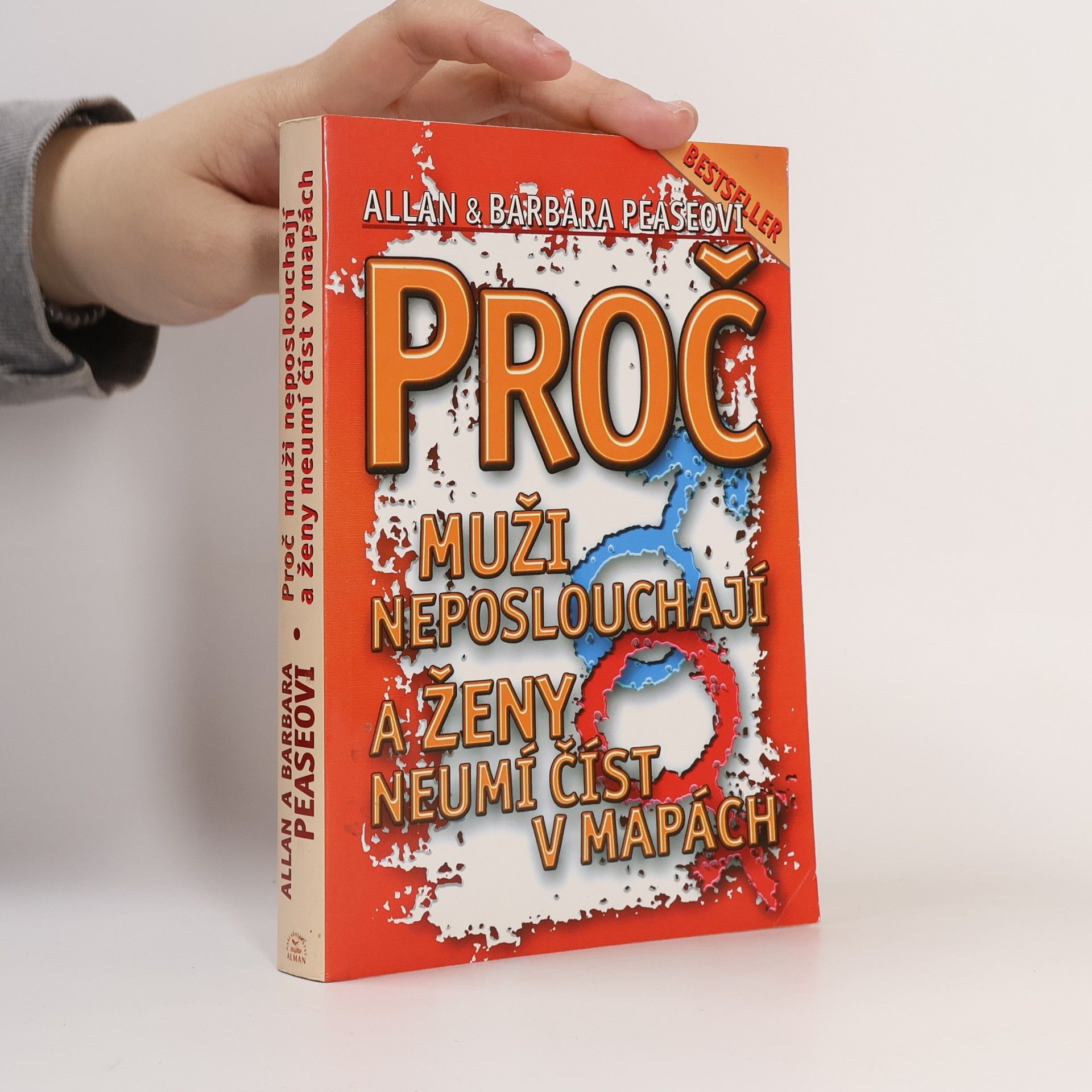 Allan Pease Proč muži neposlouchají a ženy neumí číst v mapách