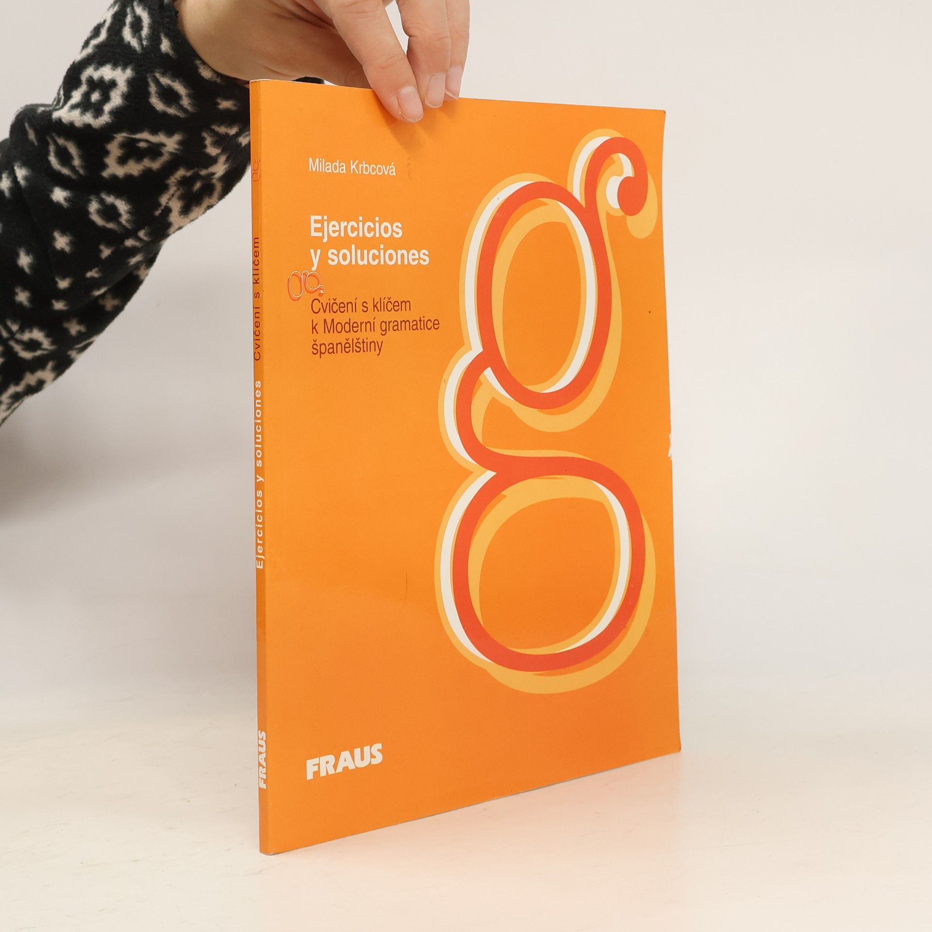 Milada Krbcová Ejercicios y soluciones: Cvičení s klíčem k Moderní gramatice španělštiny