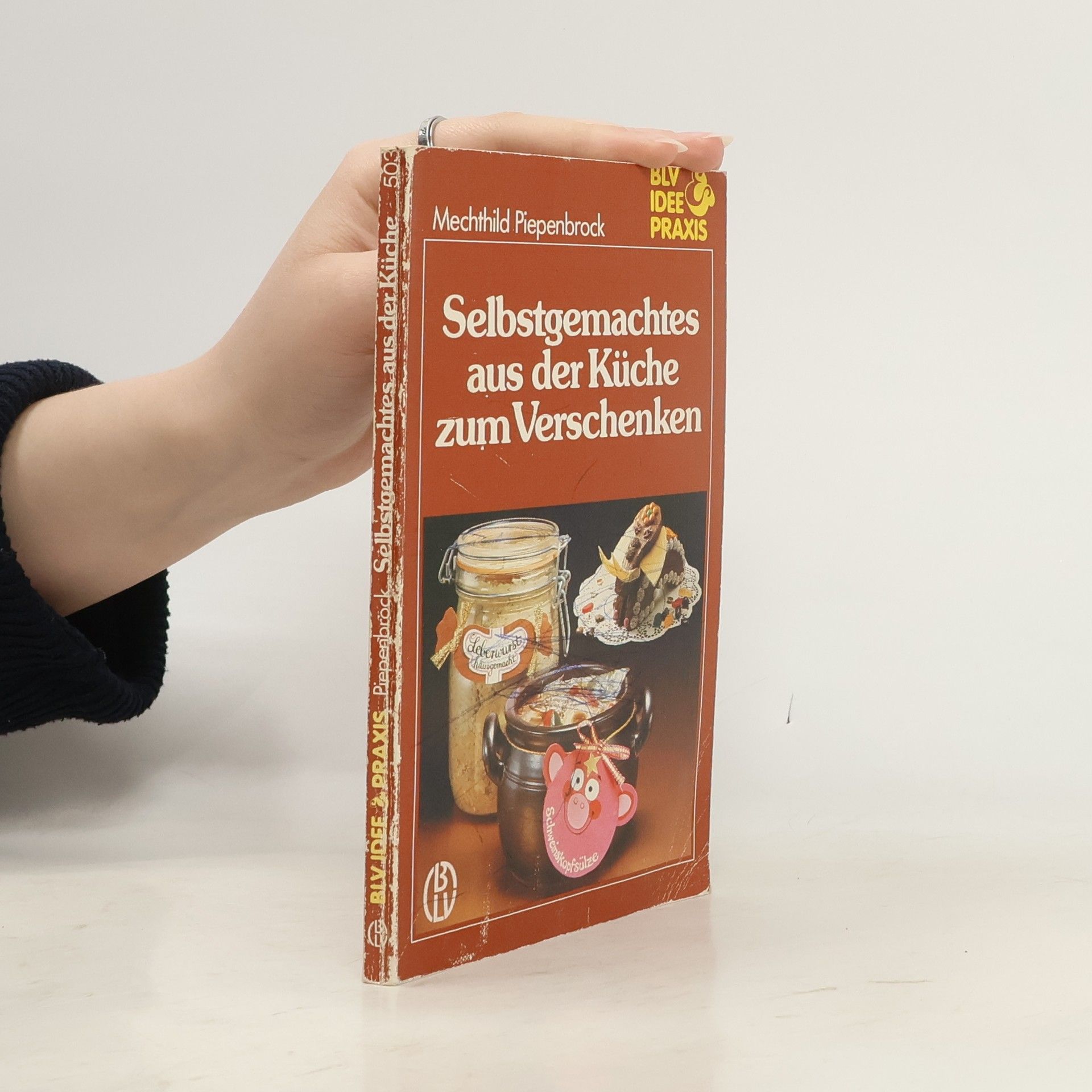 Mechthild Piepenbrock Fischer Selbstgemachtes aus der Küche zum Verschenken