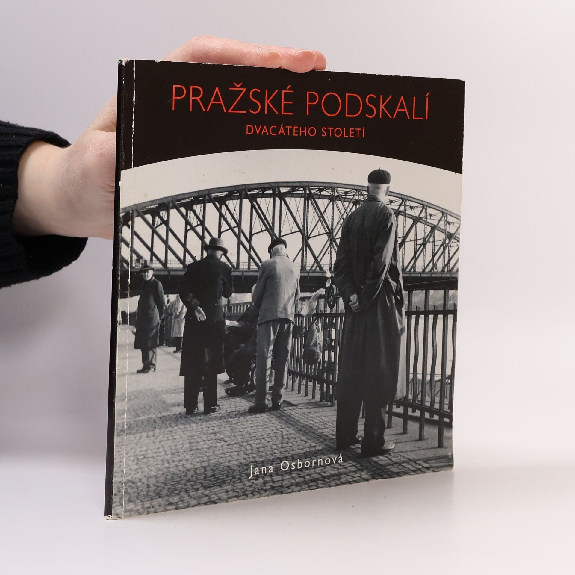 Jana Osbornová Pražské podskalí dvacátého století