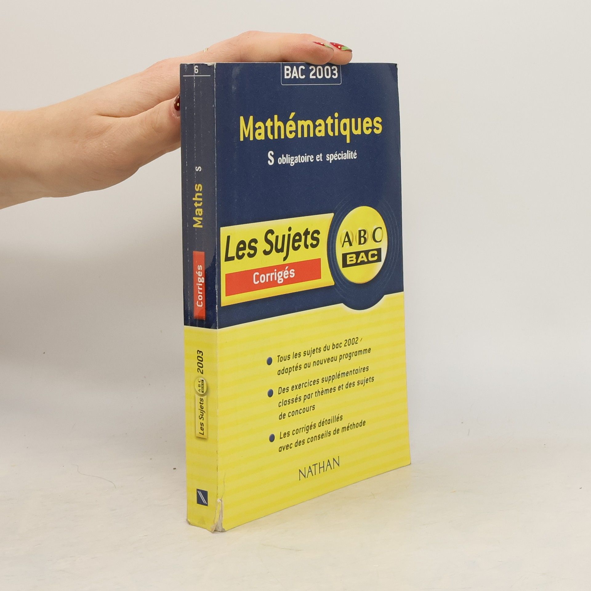 Dominique Besnard Mathématiques Bac S. Sujets Corrigés 2003