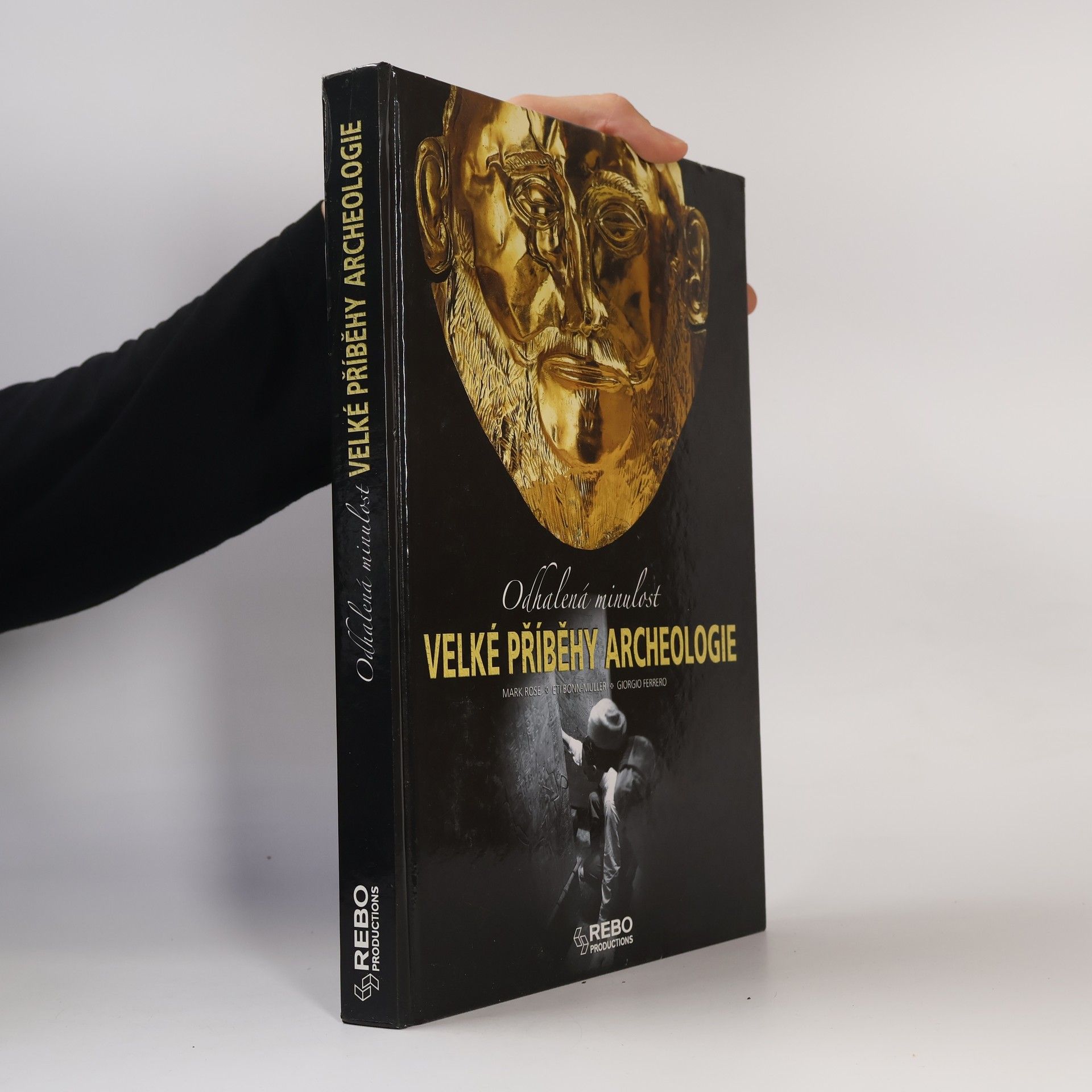 Giorgio Ferrero Velké příběhy archeologie: odhalená minulost