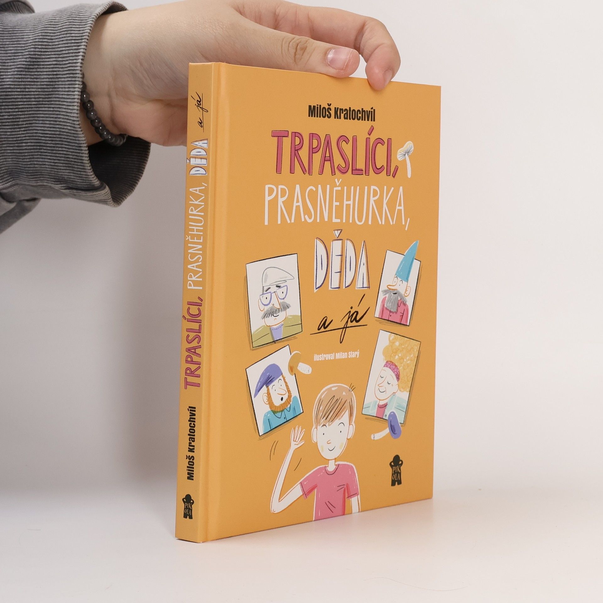 Miloš Kratochvíl Trpaslíci, Prasněhurka, děda a já