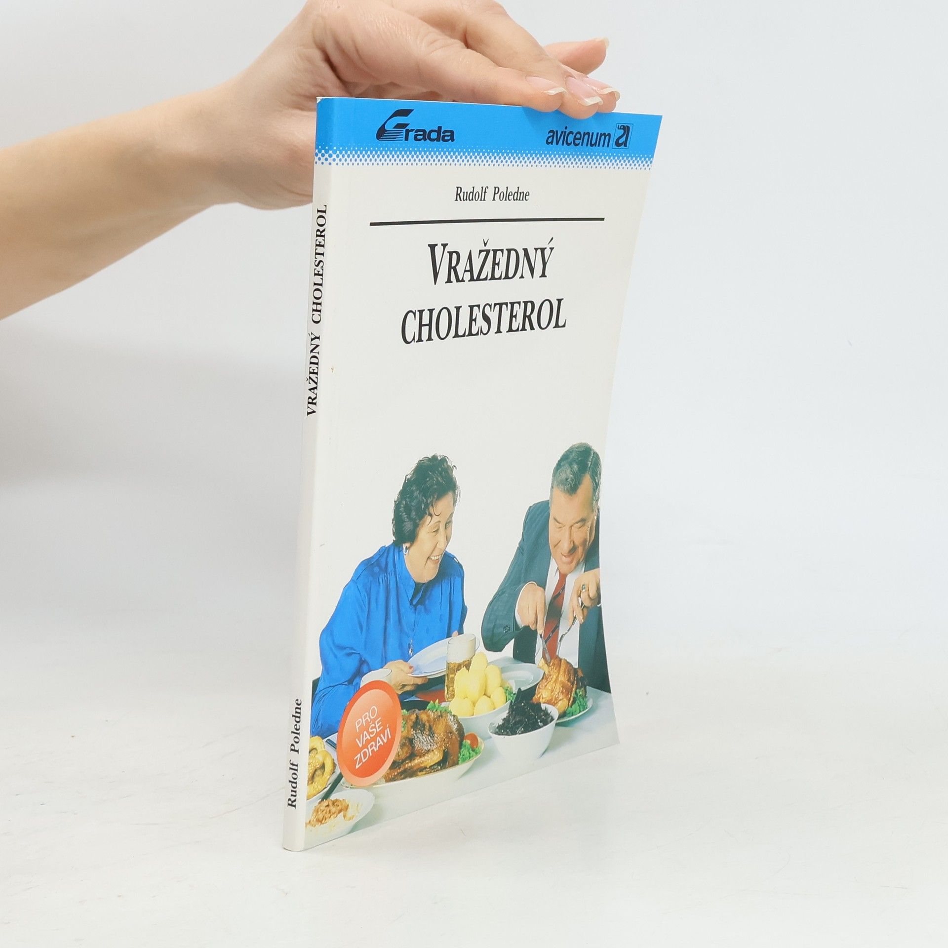 Rudolf Poledne Vražedný cholesterol