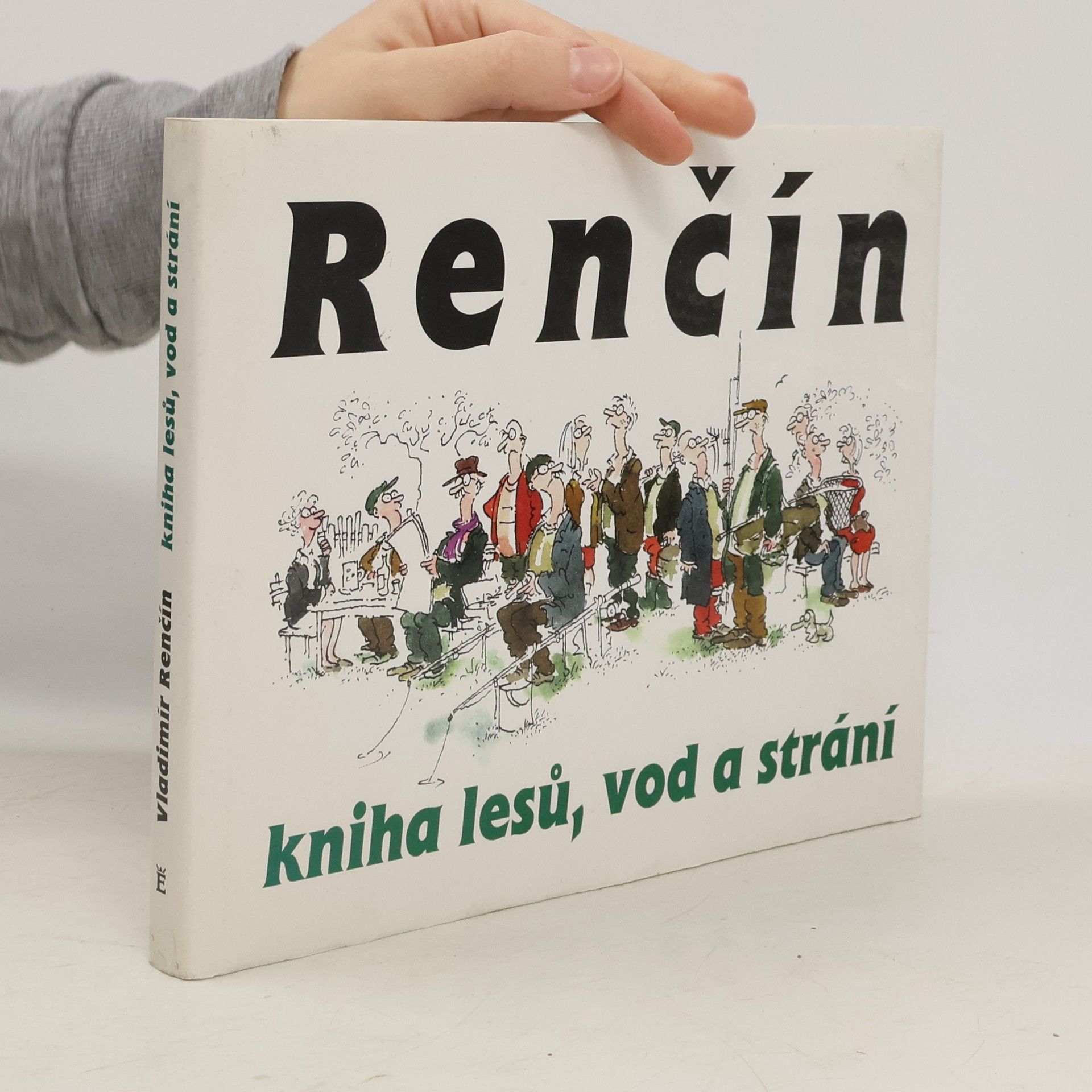 Vladimír Renčín Kniha lesů, vod a strání