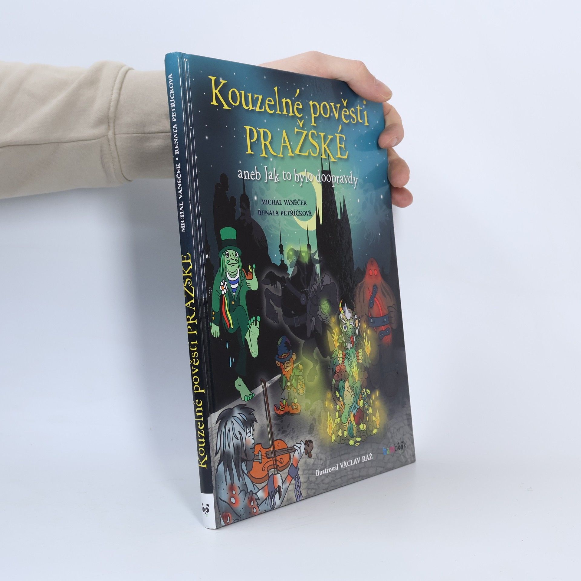 Michal Vaněček Kouzelné pověsti pražské, aneb, Jak to bylo doopravdy