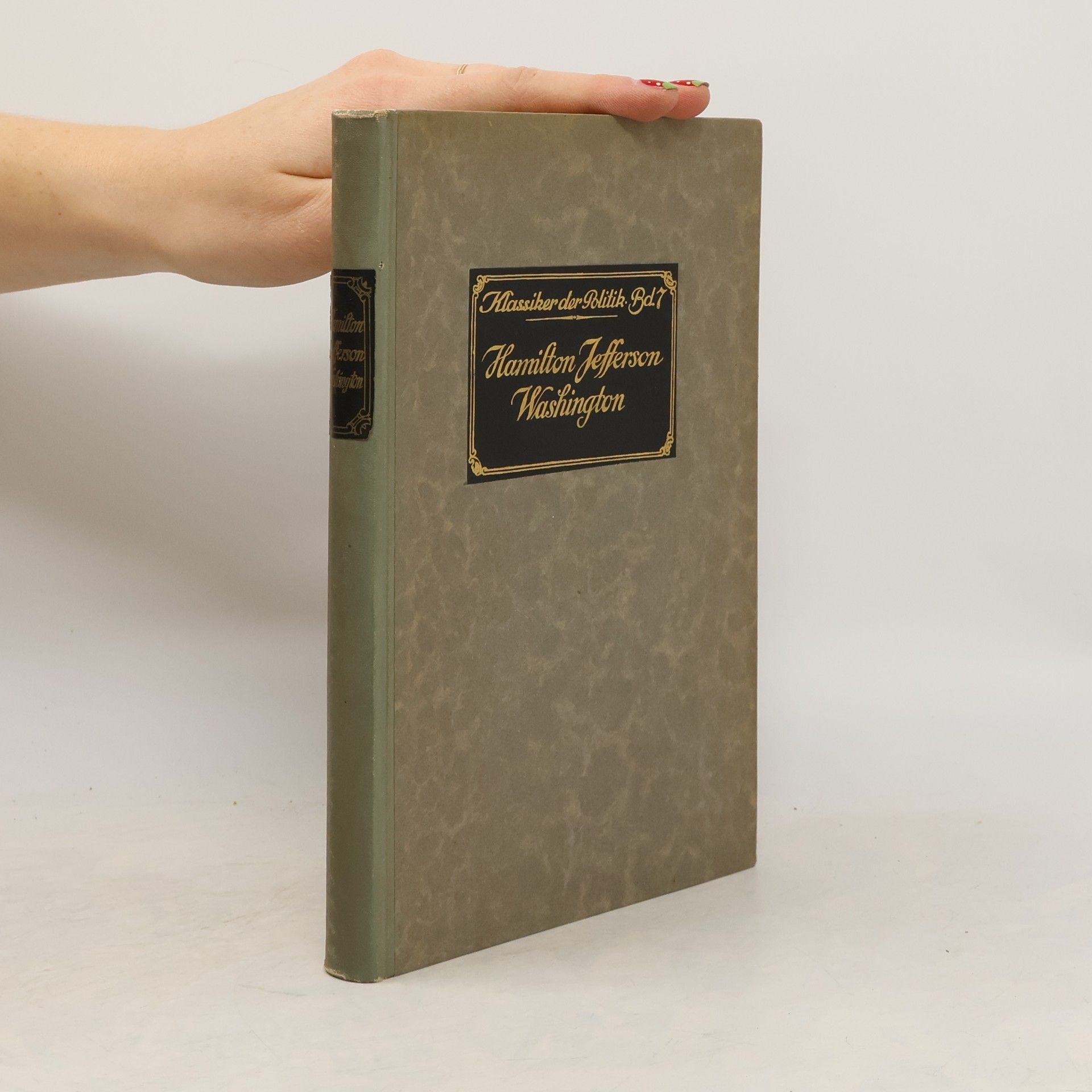 Adolf Rein Die drei Grossen Amerikaner: Hamilton, Jefferson, Washington