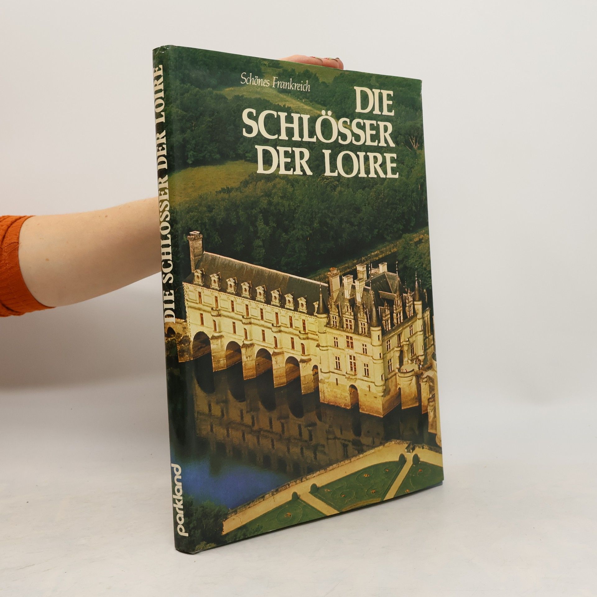 André Bourin Die Schlösser der Loire