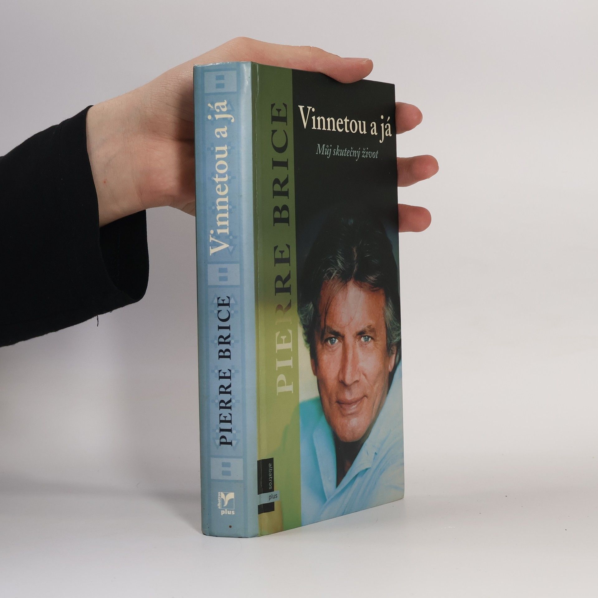 Pierre Brice Vinnetou a já : můj skutečný život