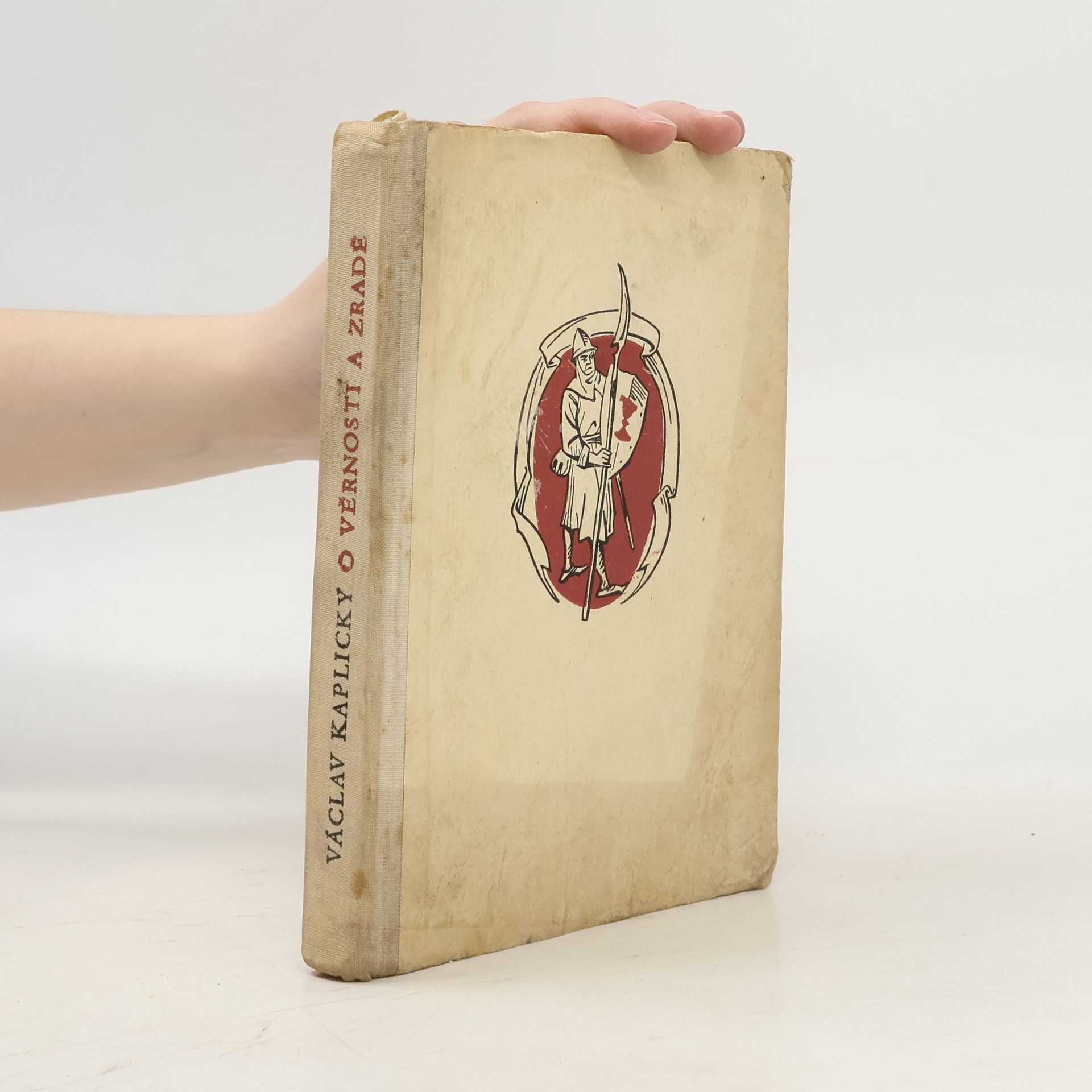 Václav Kaplický O věrnosti a zradě. Příběhy dávné a ještě dávnější