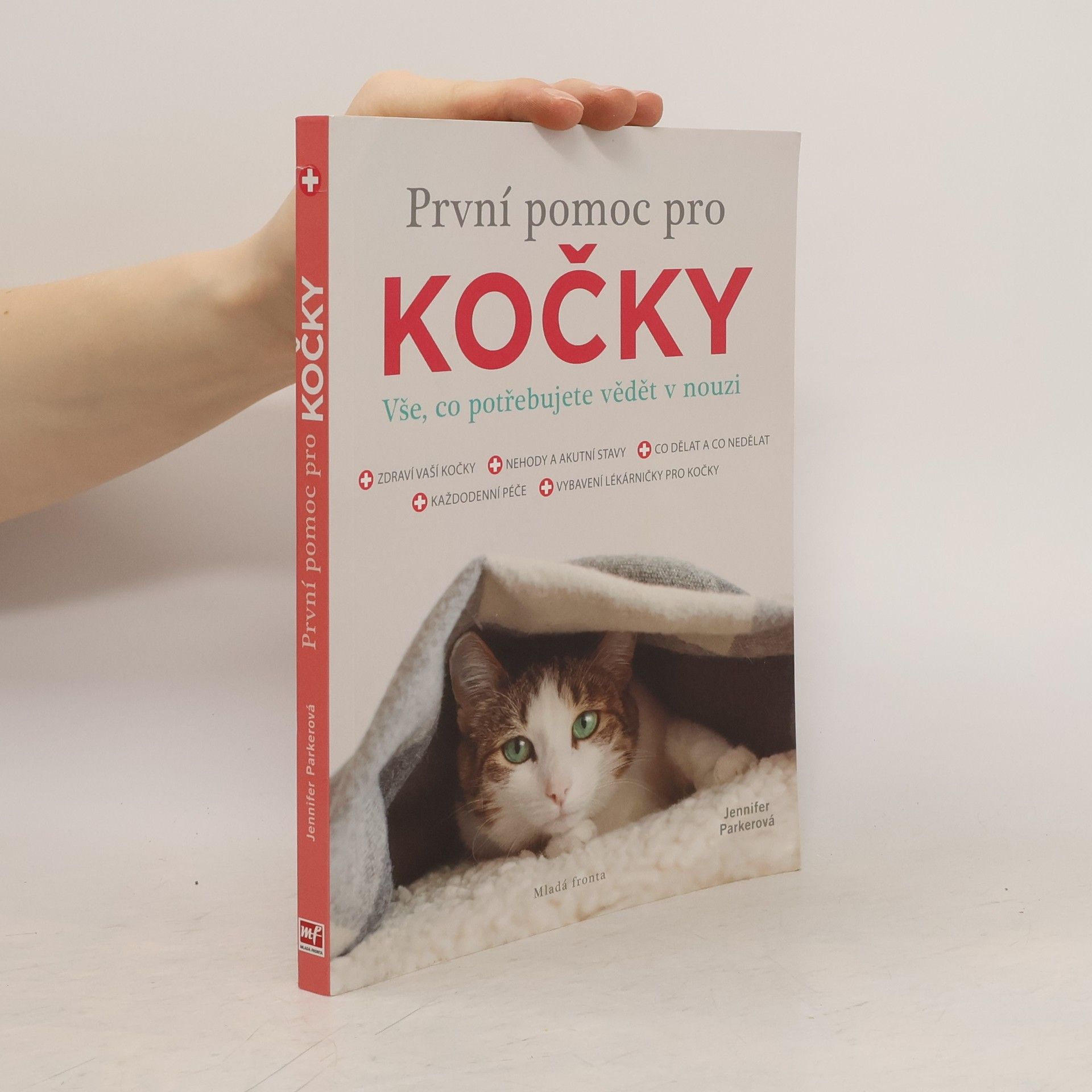 Jennifer Parker První pomoc pro kočky : vše, co potřebujete vědět v nouzi