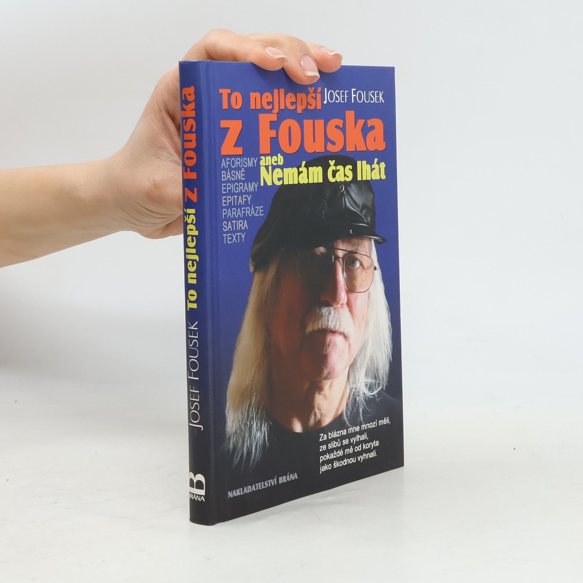 Josef Fousek To nejlepší z Fouska, aneb, Nemám čas lhát