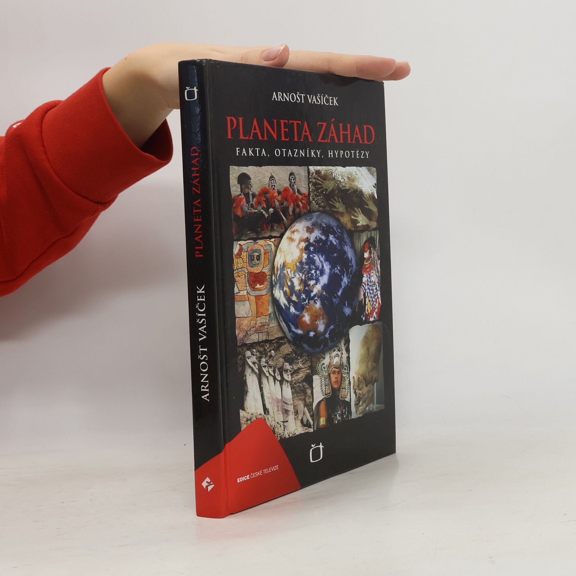 Arnošt Vašíček Planeta záhad: Fakta, otazníky, hypotézy