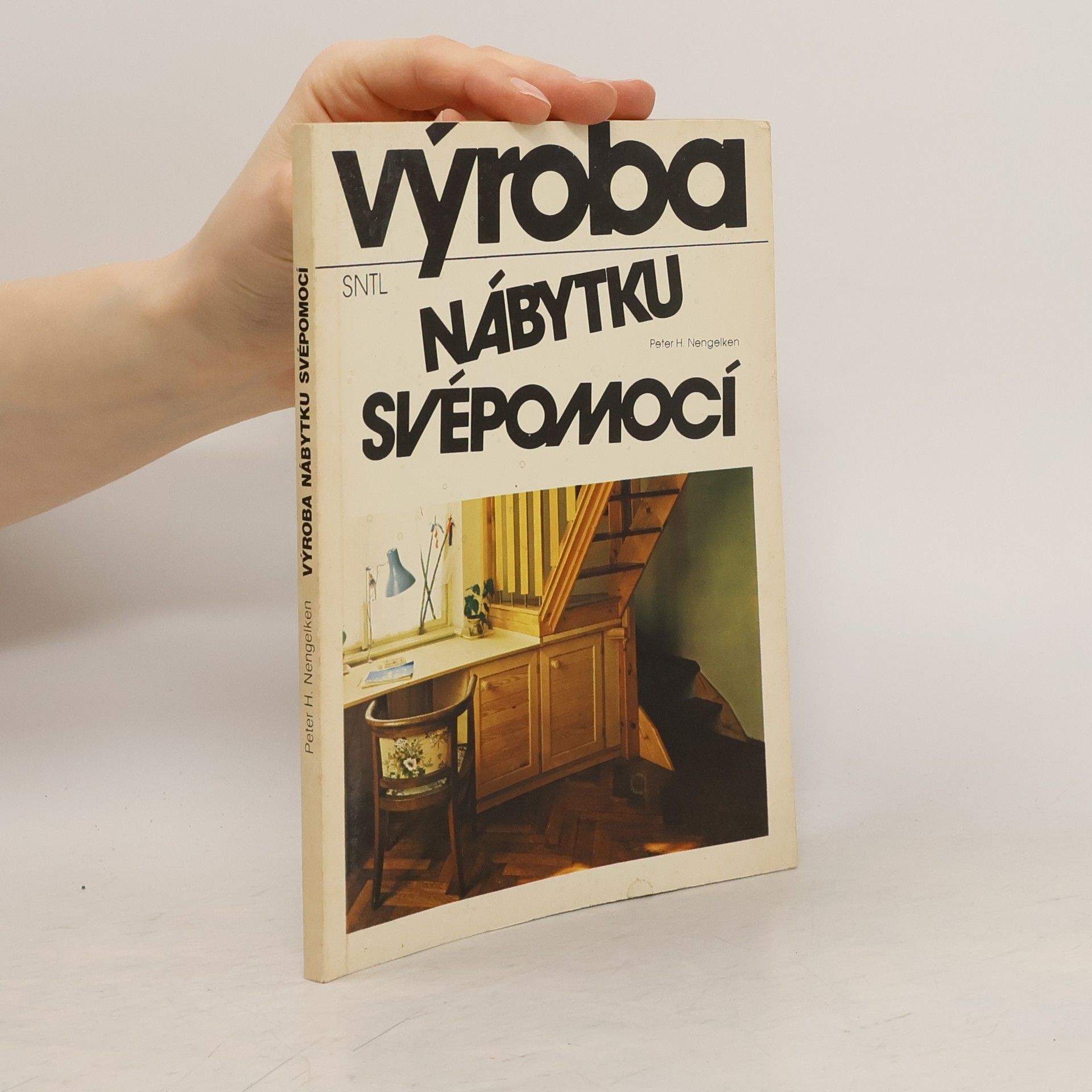 Peter H. Nengelken Výroba nábytku svépomocí
