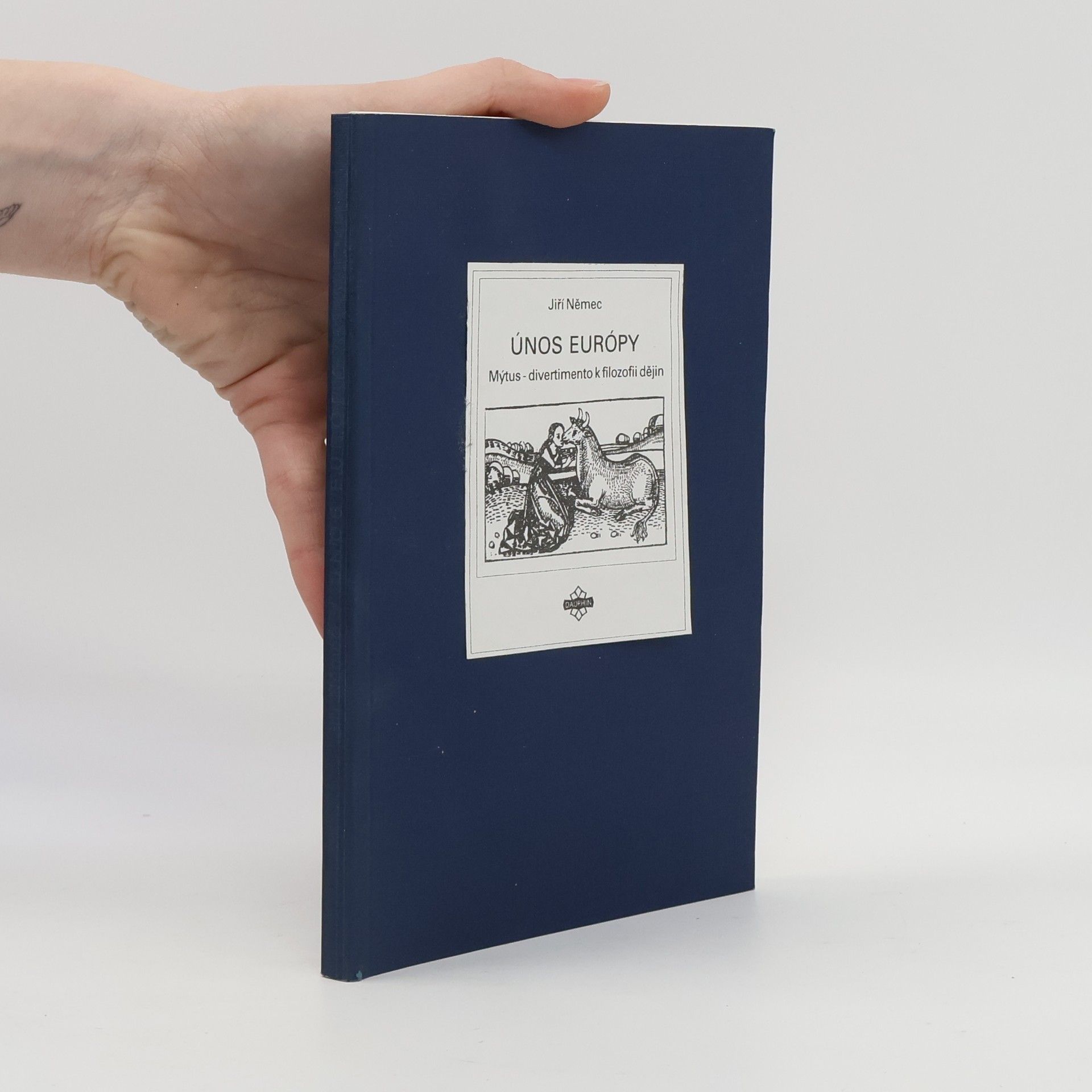 Jiří Němec Únos Európy. Mýtus - divertimento k filozofii dějin)