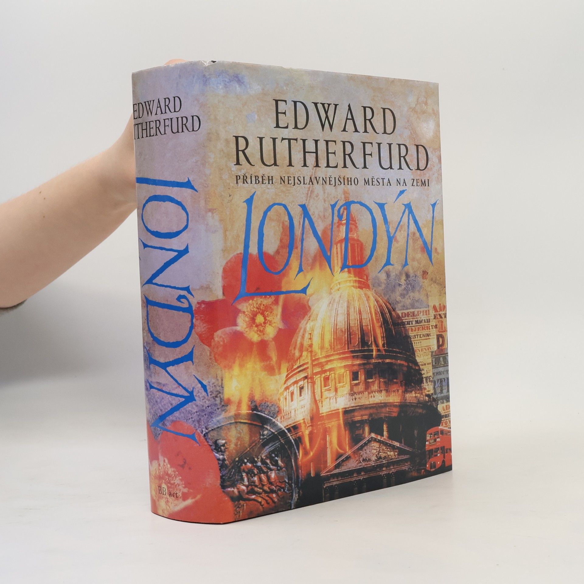 Edward Rutherfurd Londýn. Příběh nejslavnějšího města na zemi