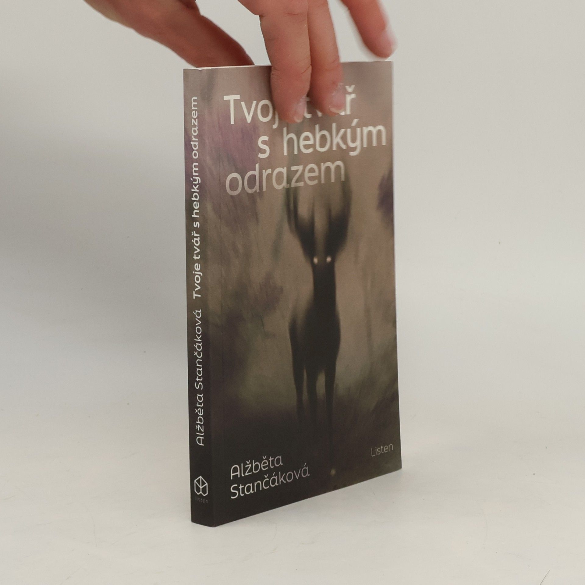 Alžběta Stančáková Tvoje tvář s hebkým odrazem