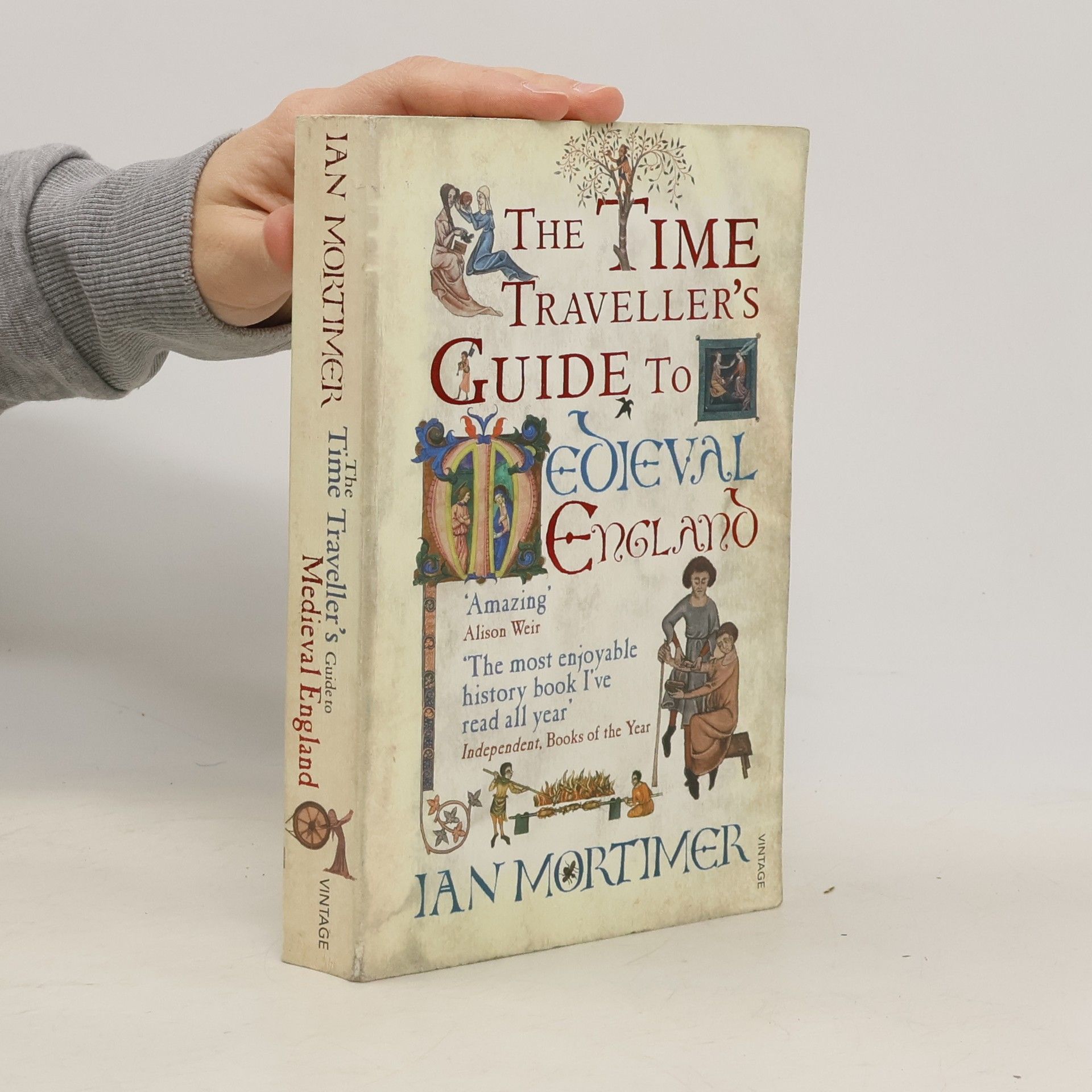 Ian Mortimer The time traveller's guide to medieval England. A handbook for visitors to the fourteenth century