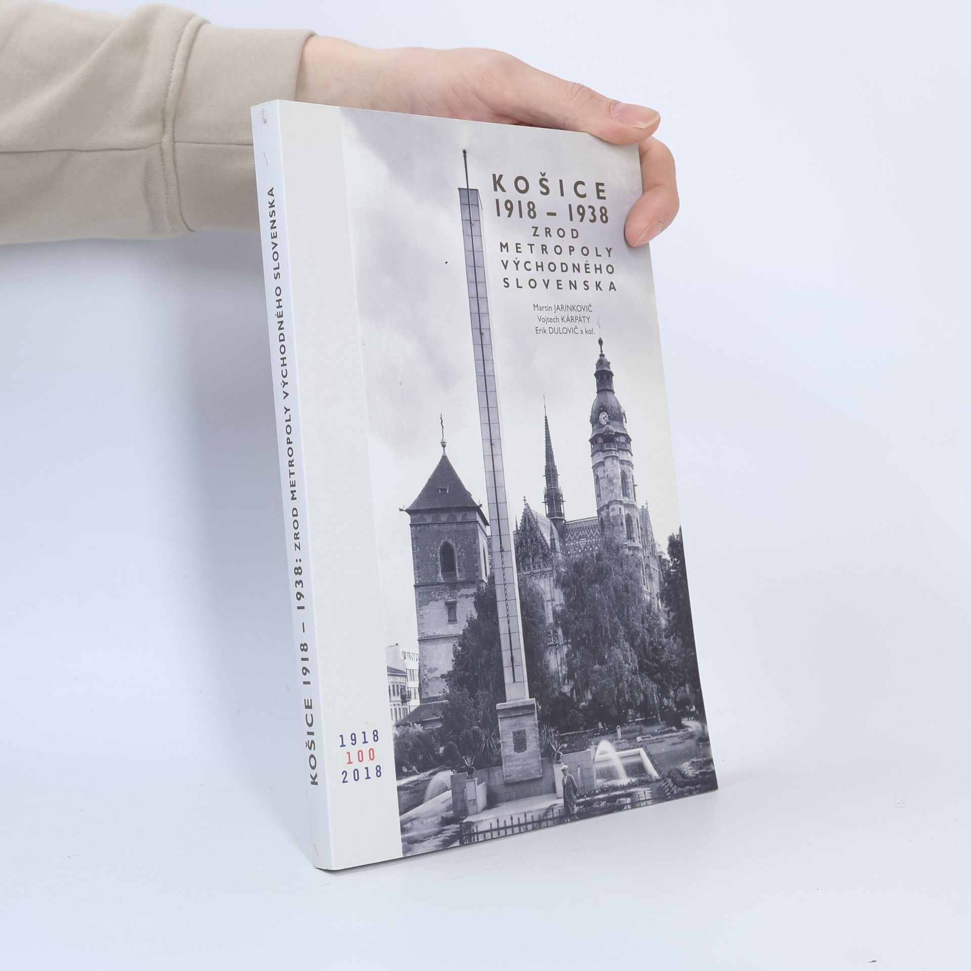 Martin Jarinkovič Košice 1918 - 1938: Zrod metropoly východného Slovenska