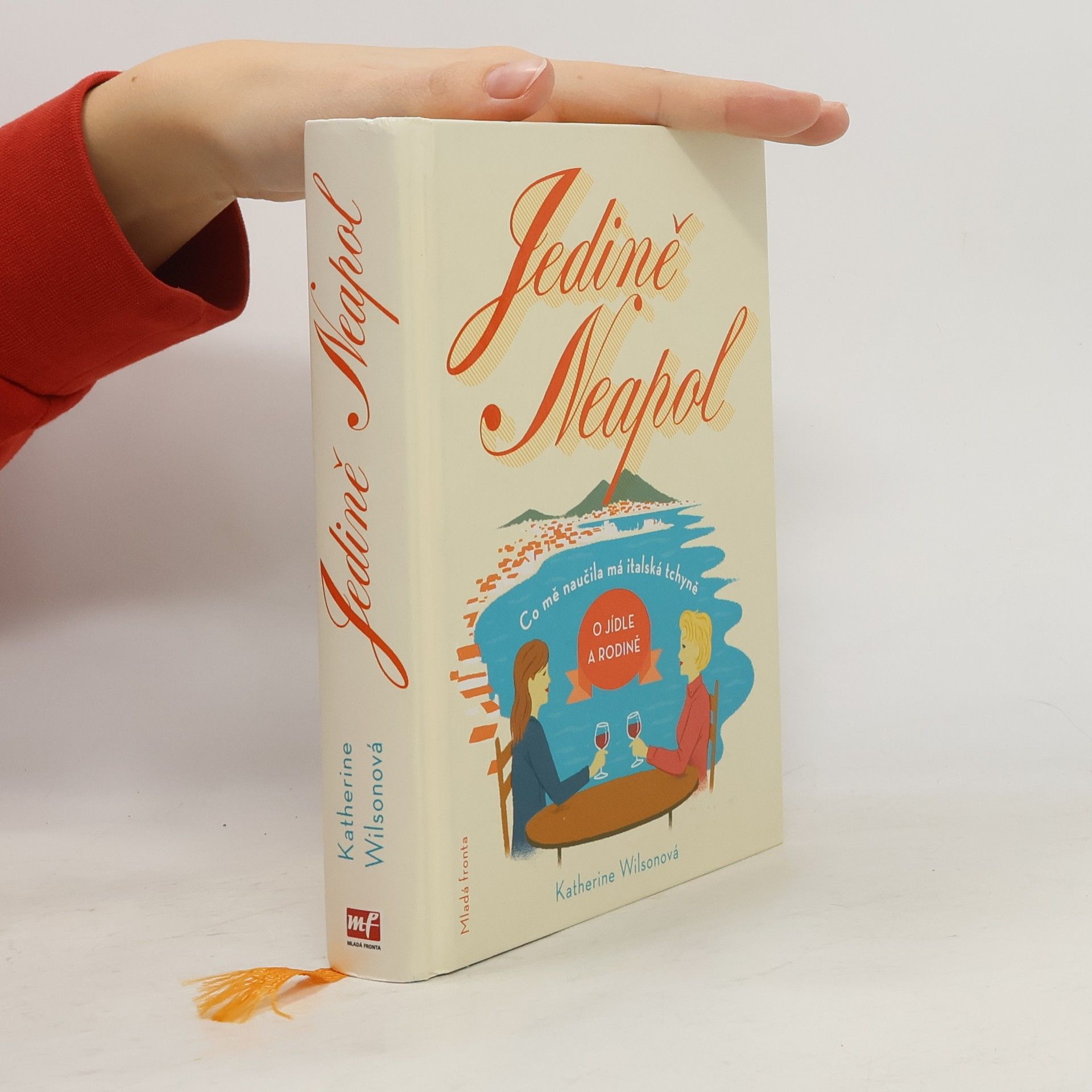 Katherine Wilson Jedině Neapol. Co mě naučila má italská tchyně o jídle a rodině