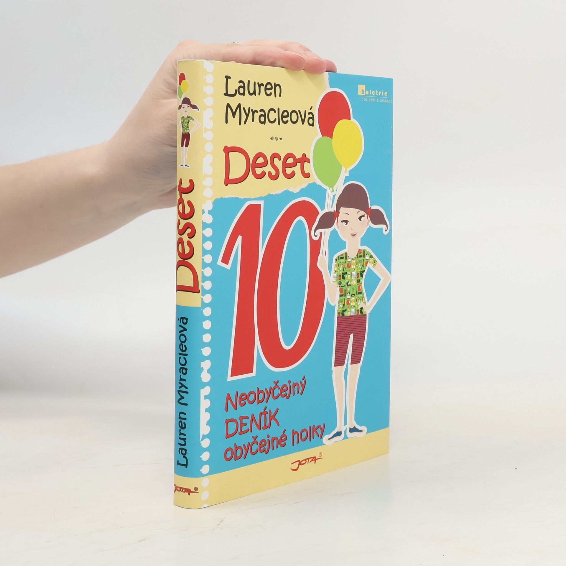 Lauren Myracle Deset. Neobyčejný deník obyčejné holky