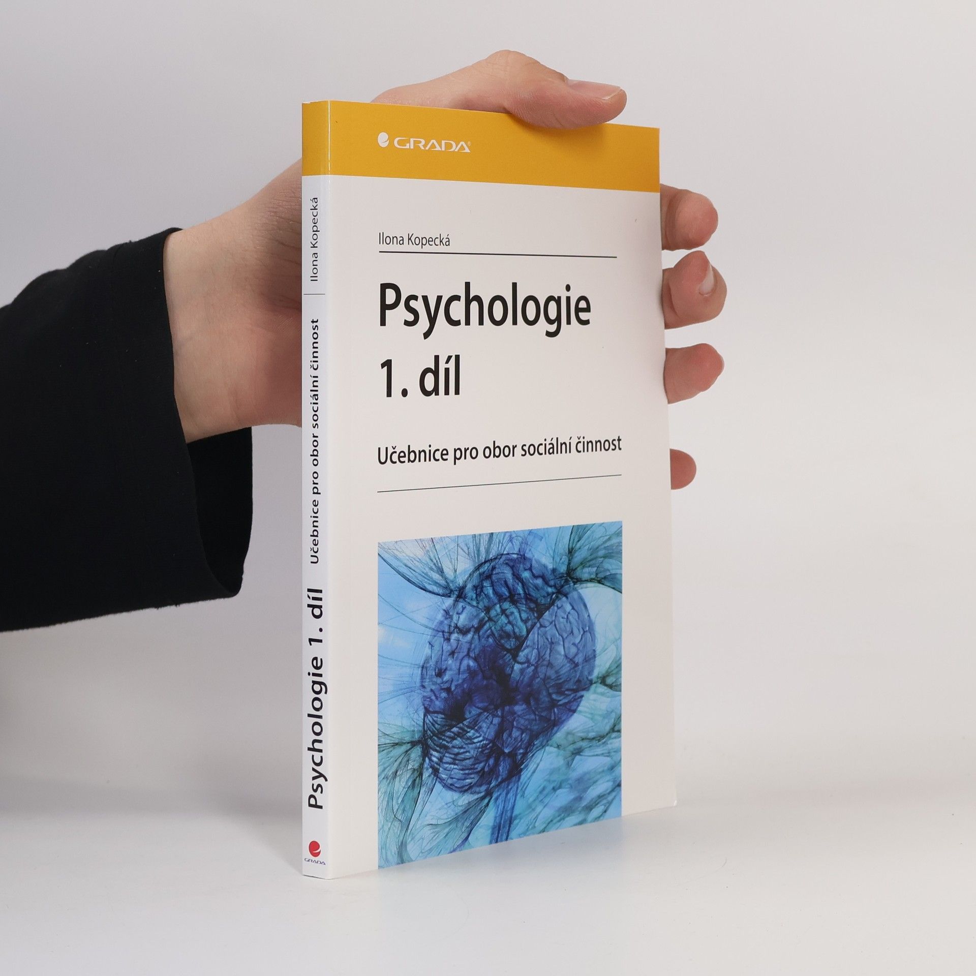 Ilona Kopecká Psychologie : učebnice pro obor sociální činnost. 1. díl