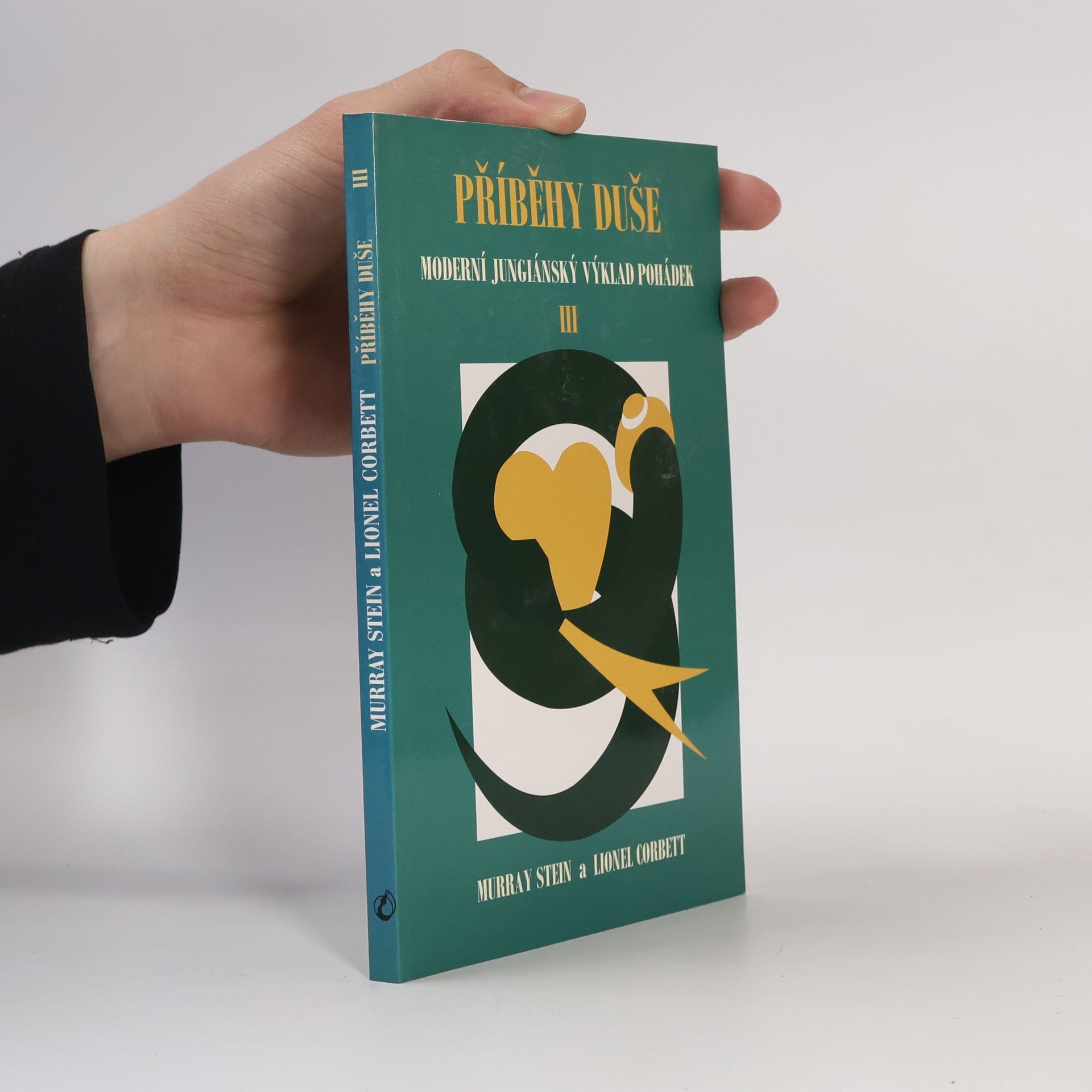 Murray B. Stein Příběhy duše : moderní jungiánský výklad pohádek. III