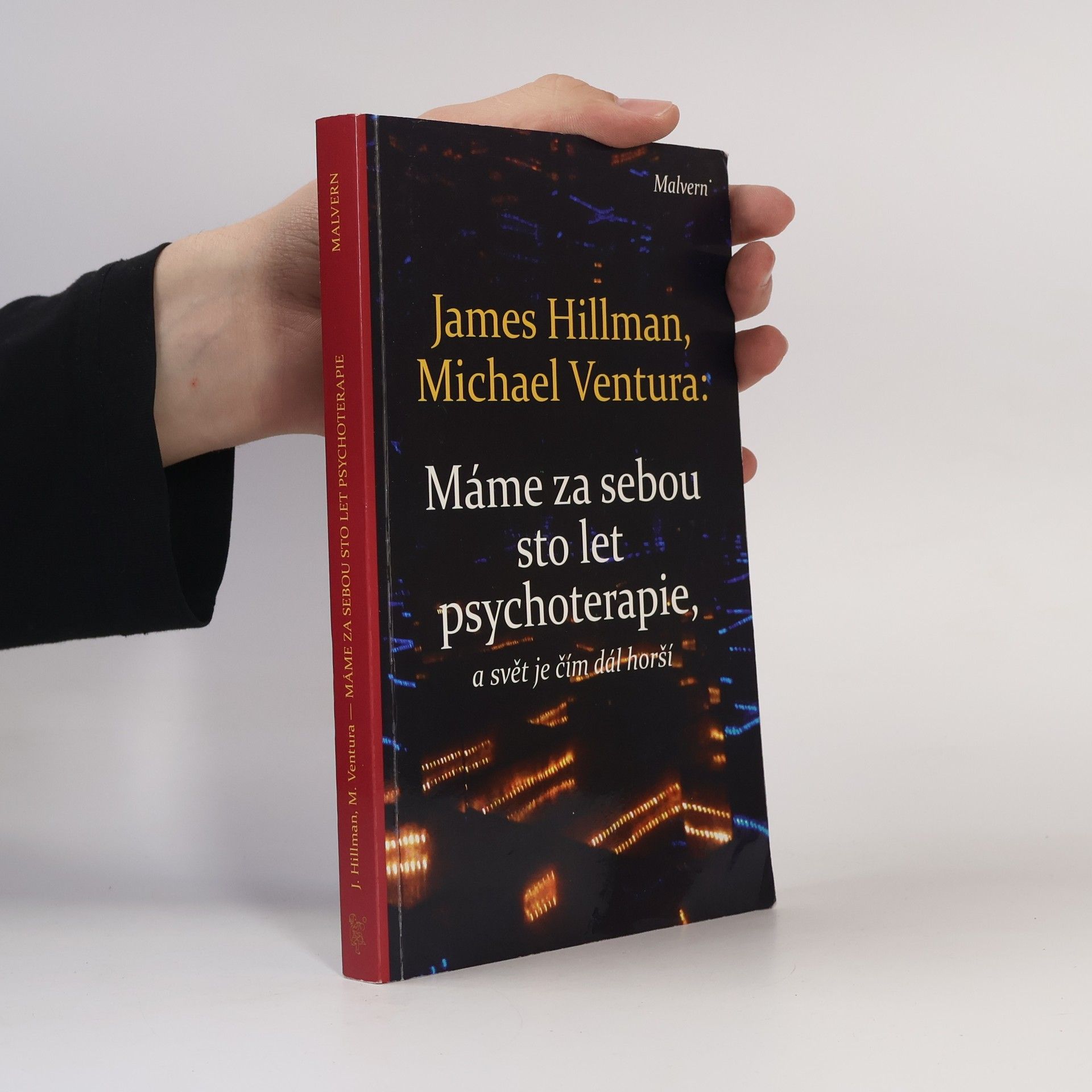 James Hillman Máme za sebou sto let psychoterapie, a svět je čím dál horší