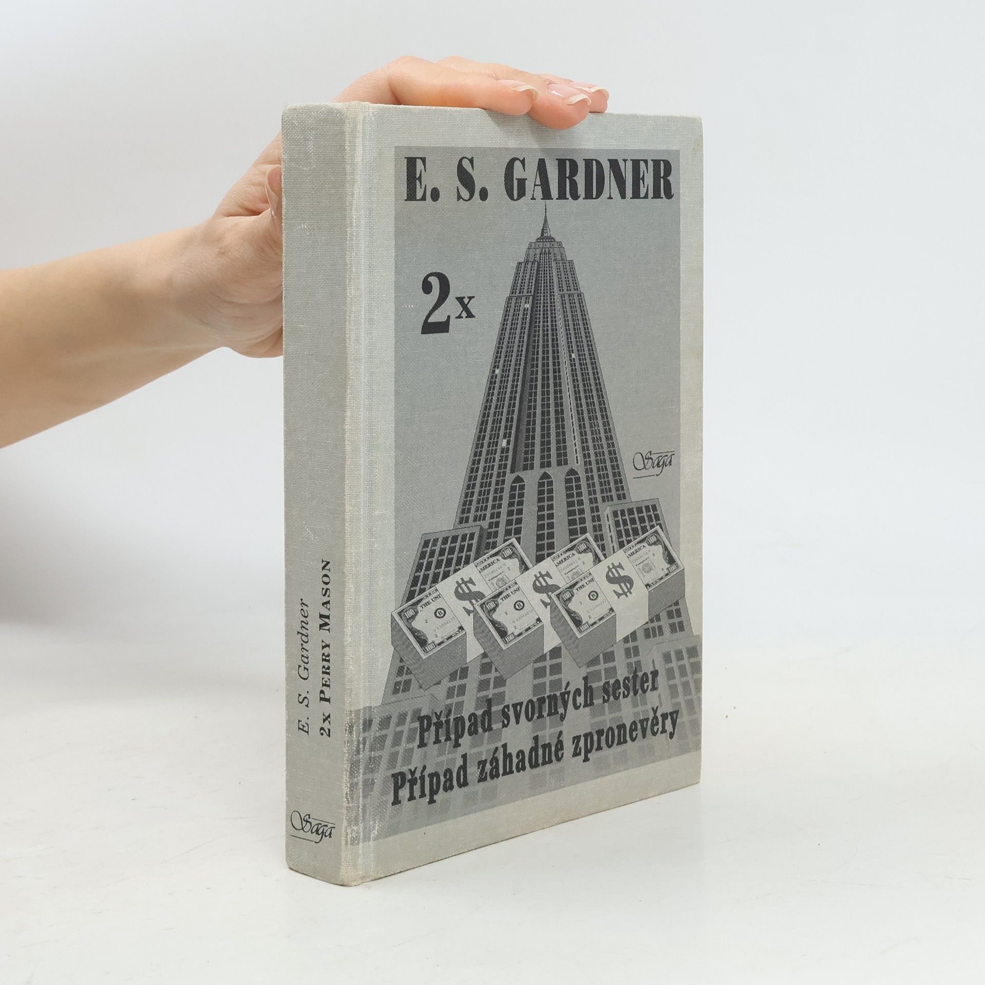 Erle Stanley Gardner Případ svorných sester / Případ záhadné zpronevěry