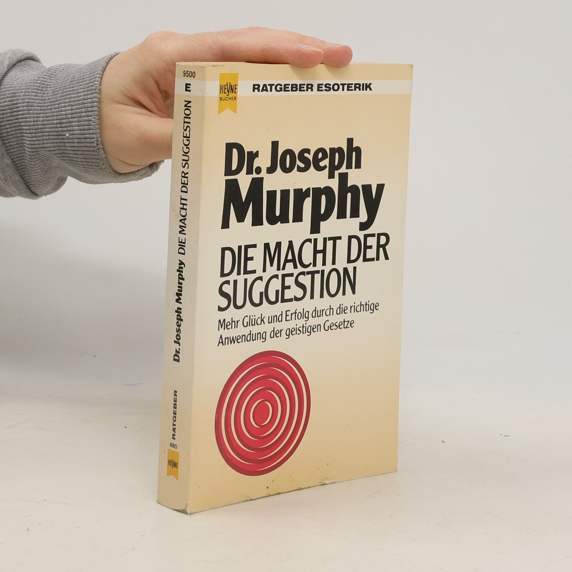 Joseph Murphy Die Macht der Suggestion
