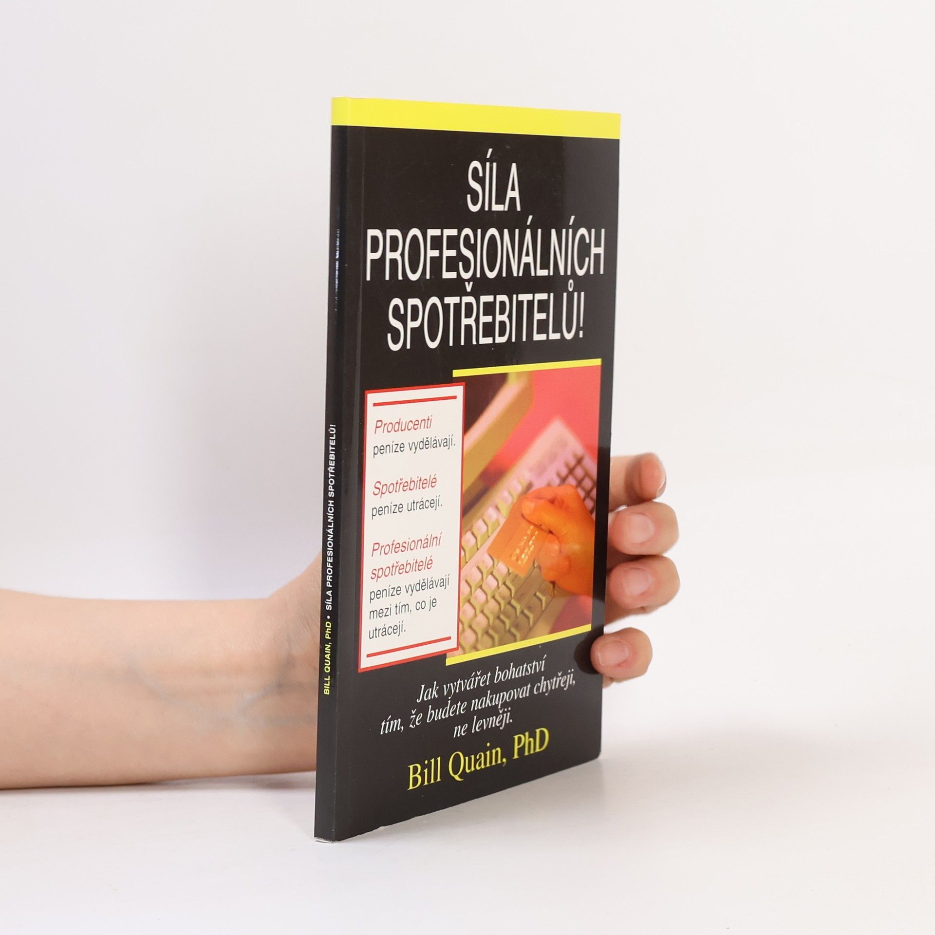 Bill Quain Síla profesionálních spotřebitelů