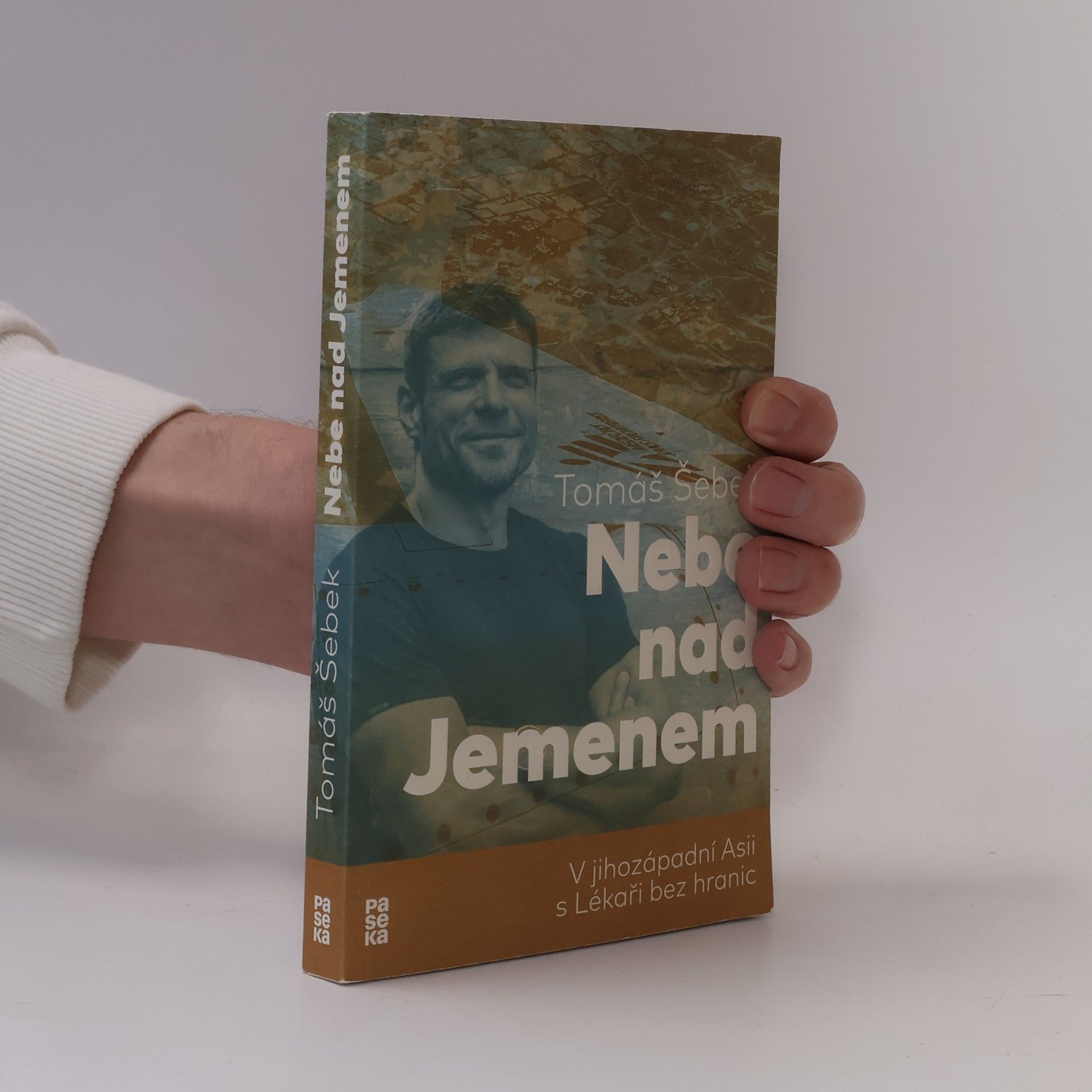 Tomáš Šebek Nebe nad Jemenem : v jihozápadní Asii s Lékaři bez hranic