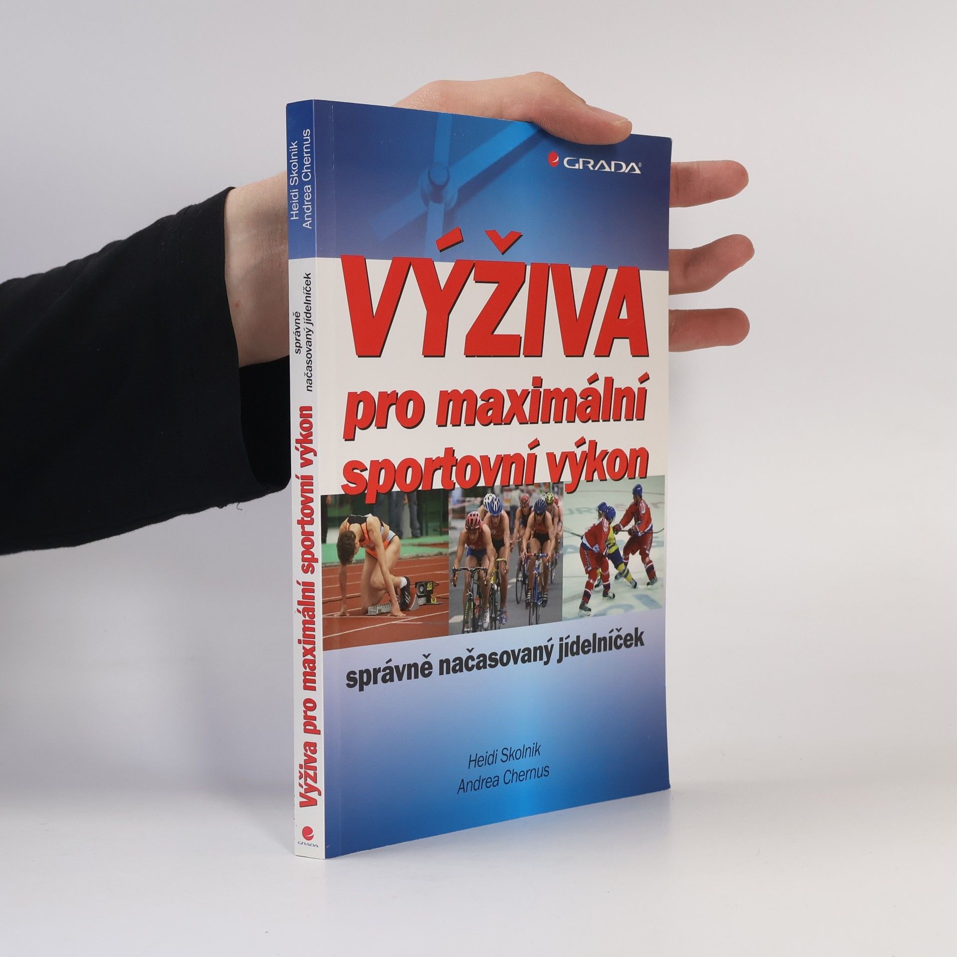 Heidi Skolnik Výživa pro maximální sportovní výkon. Správně načasovaný jídelníček