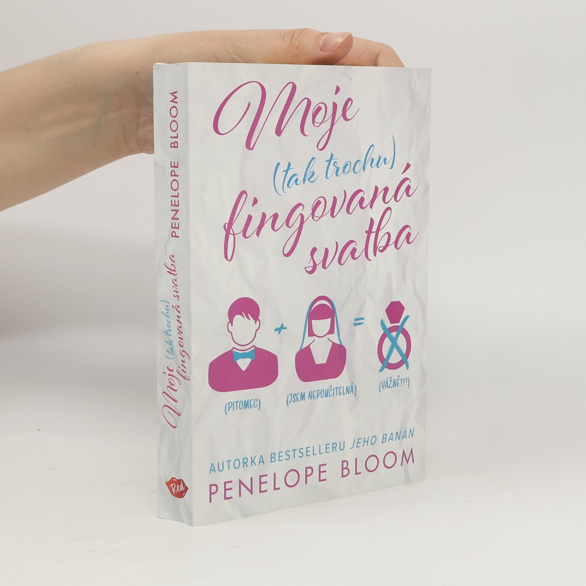 Penelope Bloom Moje (tak trochu) fingovaná svatba