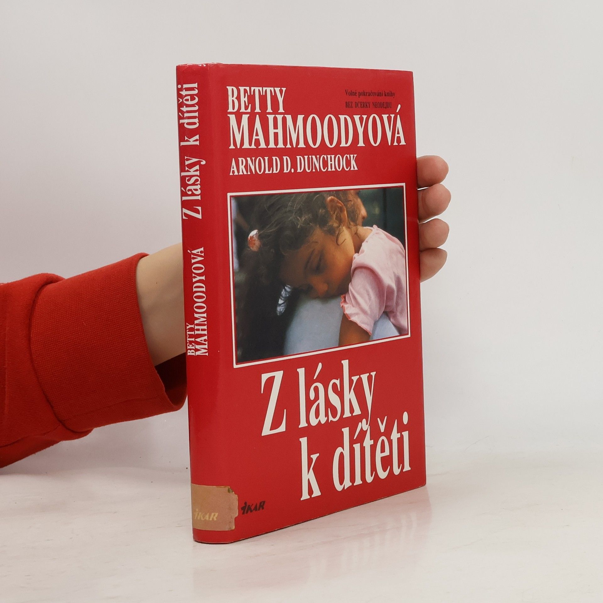 Betty Mahmoody Z lásky k dítěti