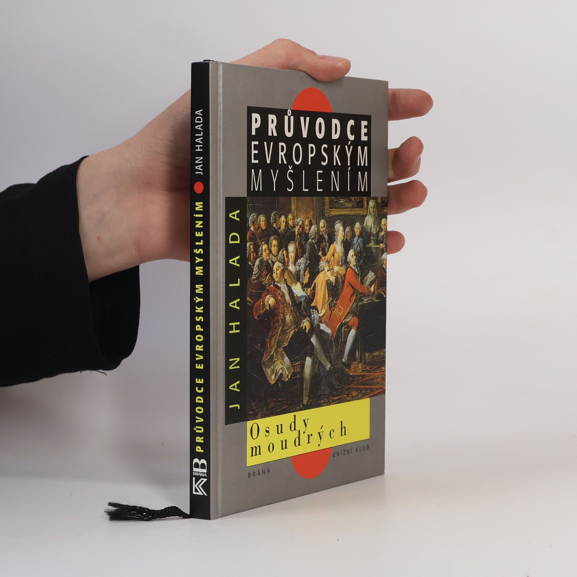 Jan Halada Průvodce evropským myšlením. Osudy moudrých.