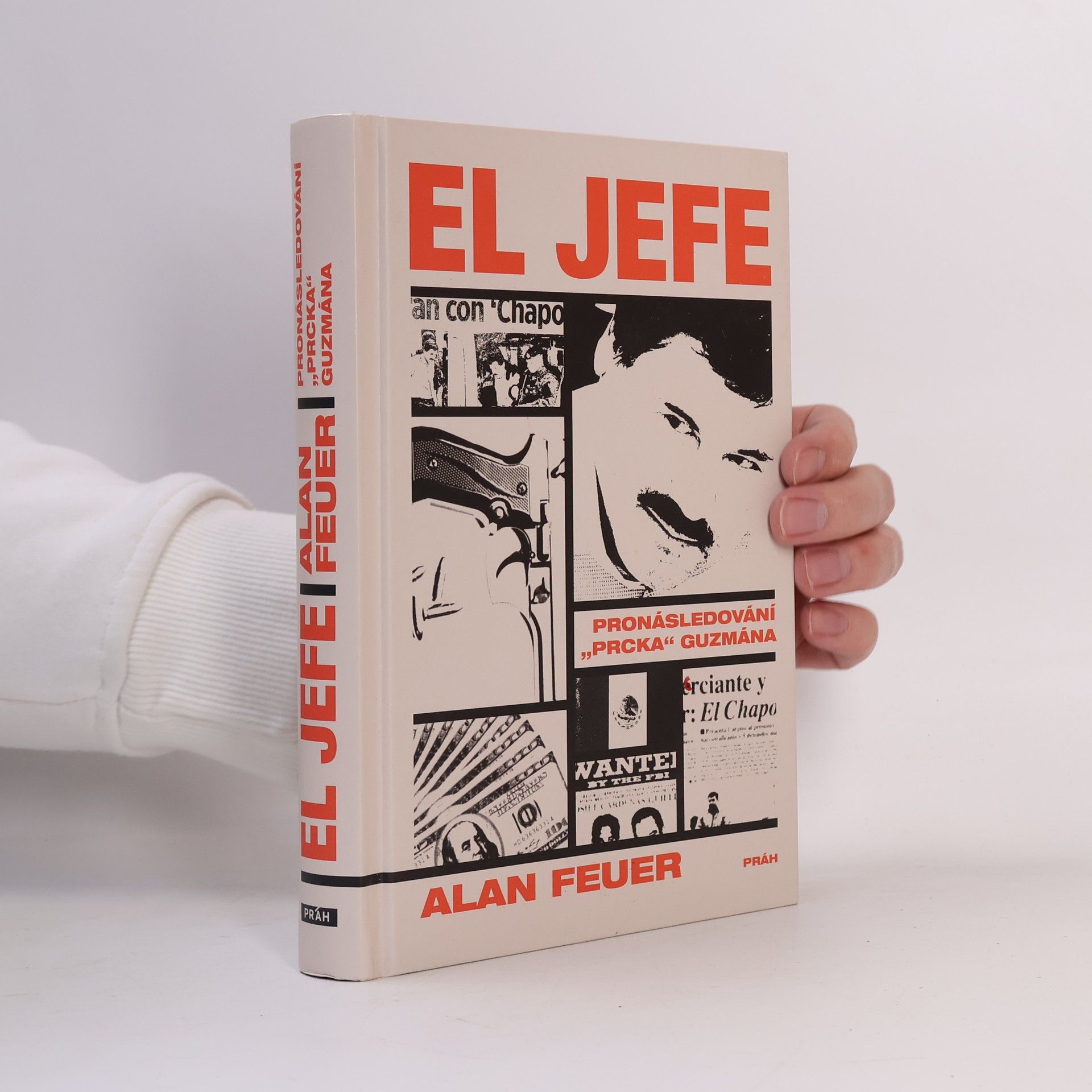 Alan Feuer El Jefe : pronásledování "prcka" Guzmána