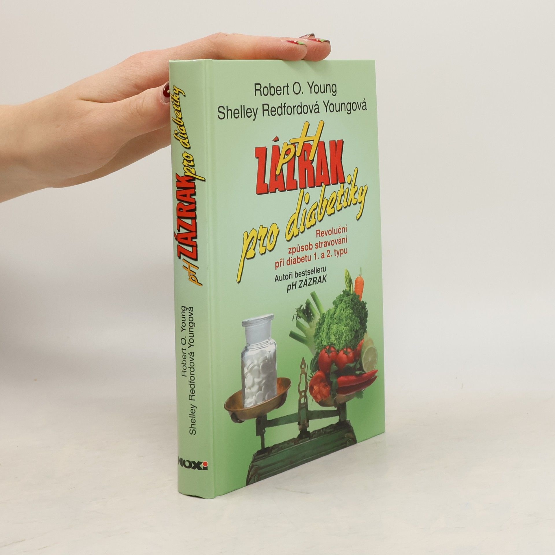 Shelley Redford Young pH zázrak pro diabetiky : revoluční způsob stravování při diabetu 1. a 2. typu