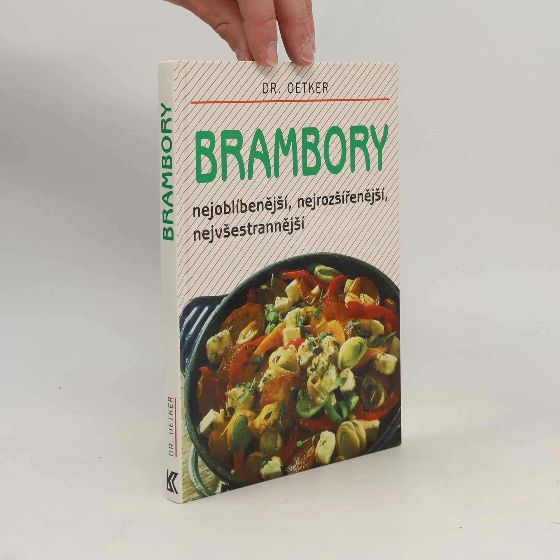 Alena Vlčková Brambory: Nejoblíbenější, nejrozšířenější, nejvšestrannější