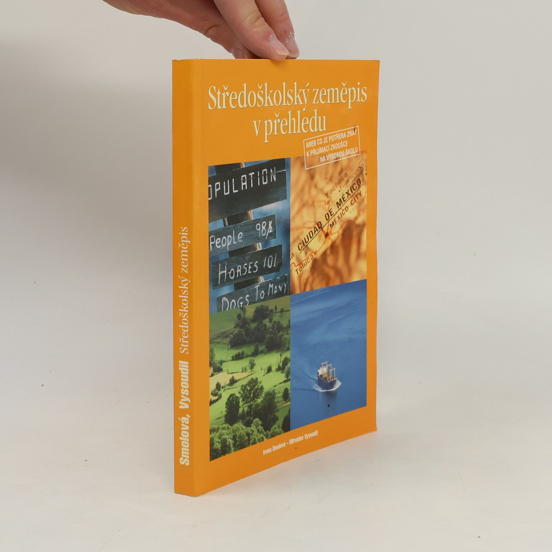 Irena Smolová Středoškolský zeměpis v přehledu aneb Co je potřeba znát k přijímací zkoušce na vysokou školu
