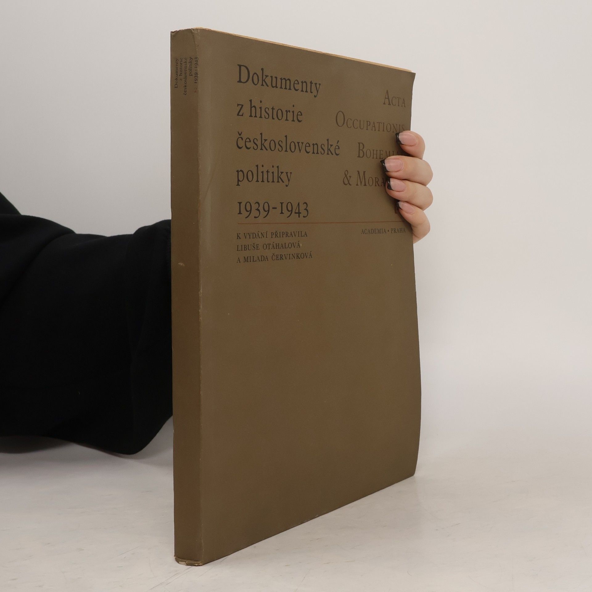 Libuše Otáhalová Dokumenty z historie československé politiky 1939-1943. Díl 2.