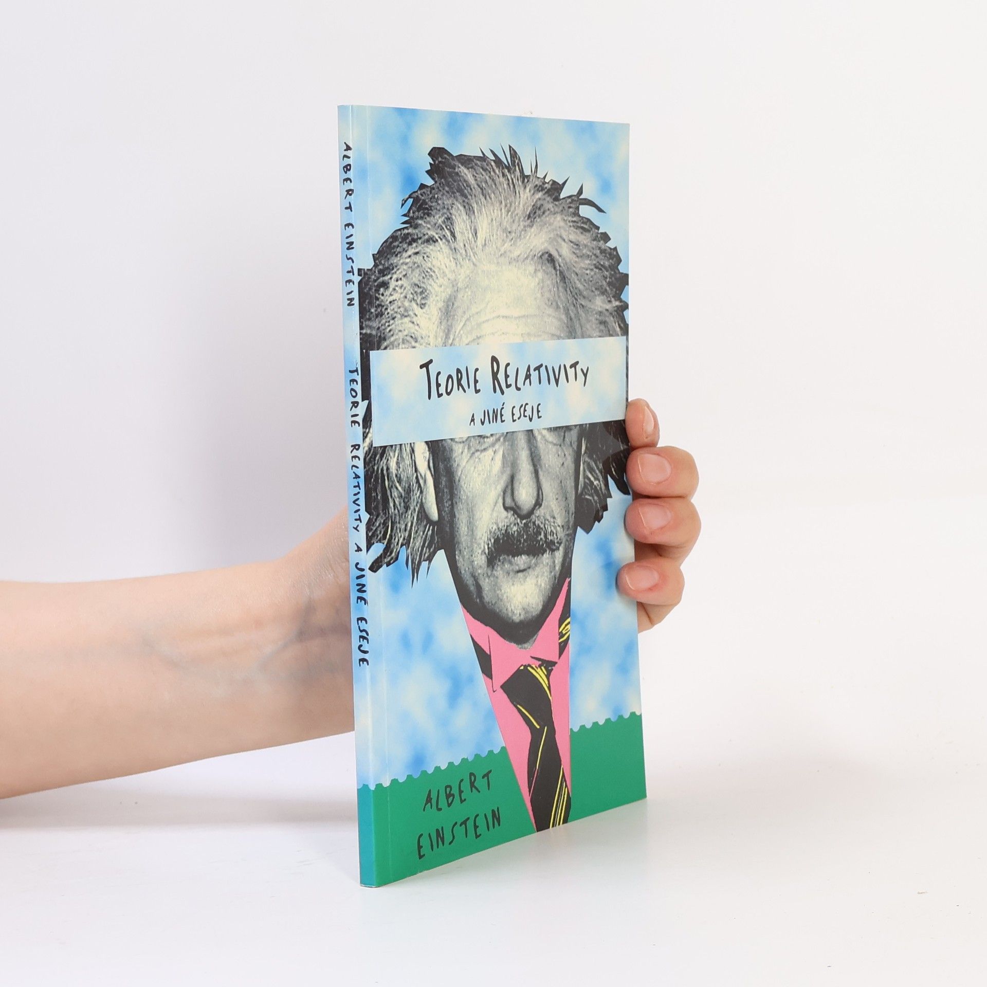 Albert Einstein Teorie relativity a jiné eseje