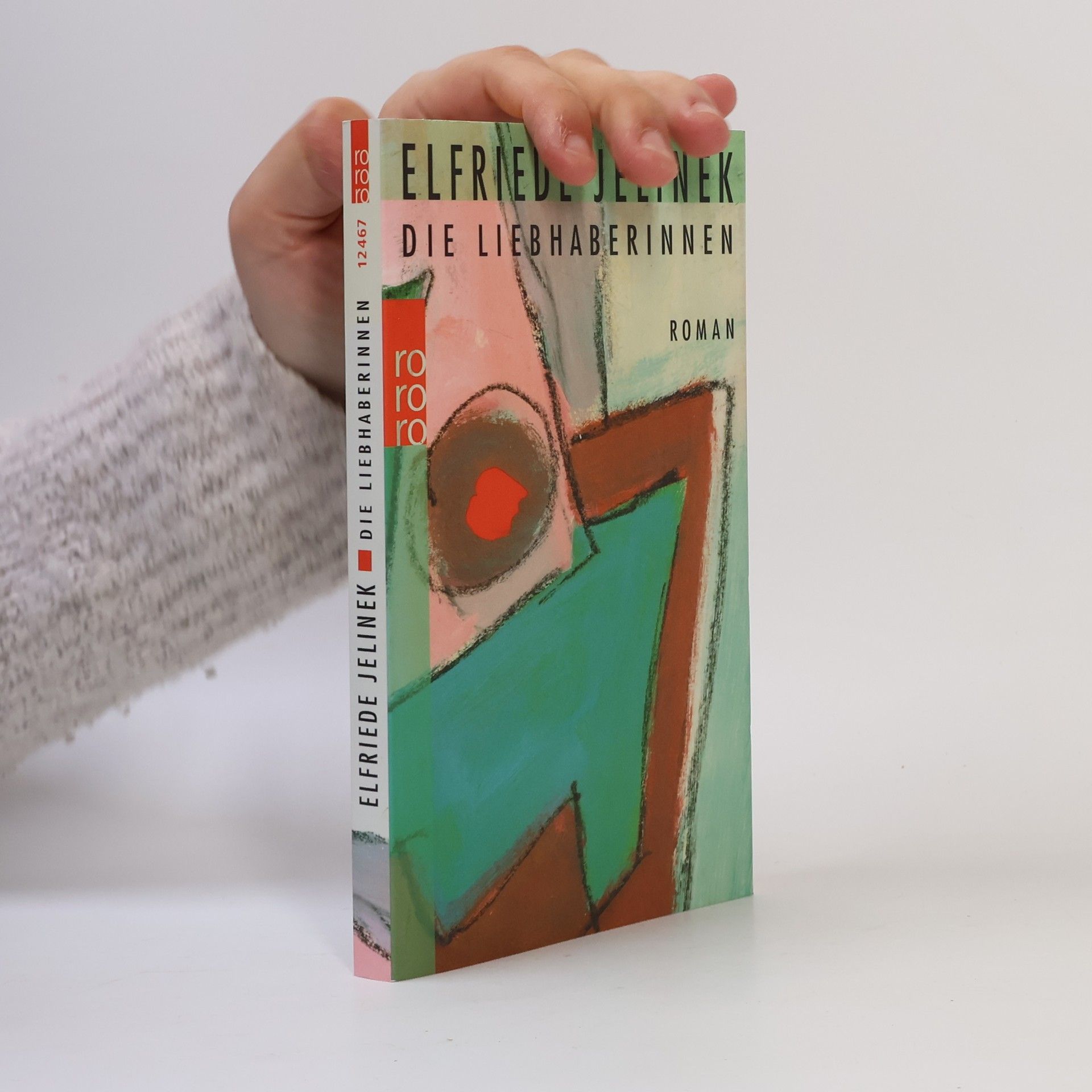 Elfriede Jelinek Die Liebhaberinnen : Roman