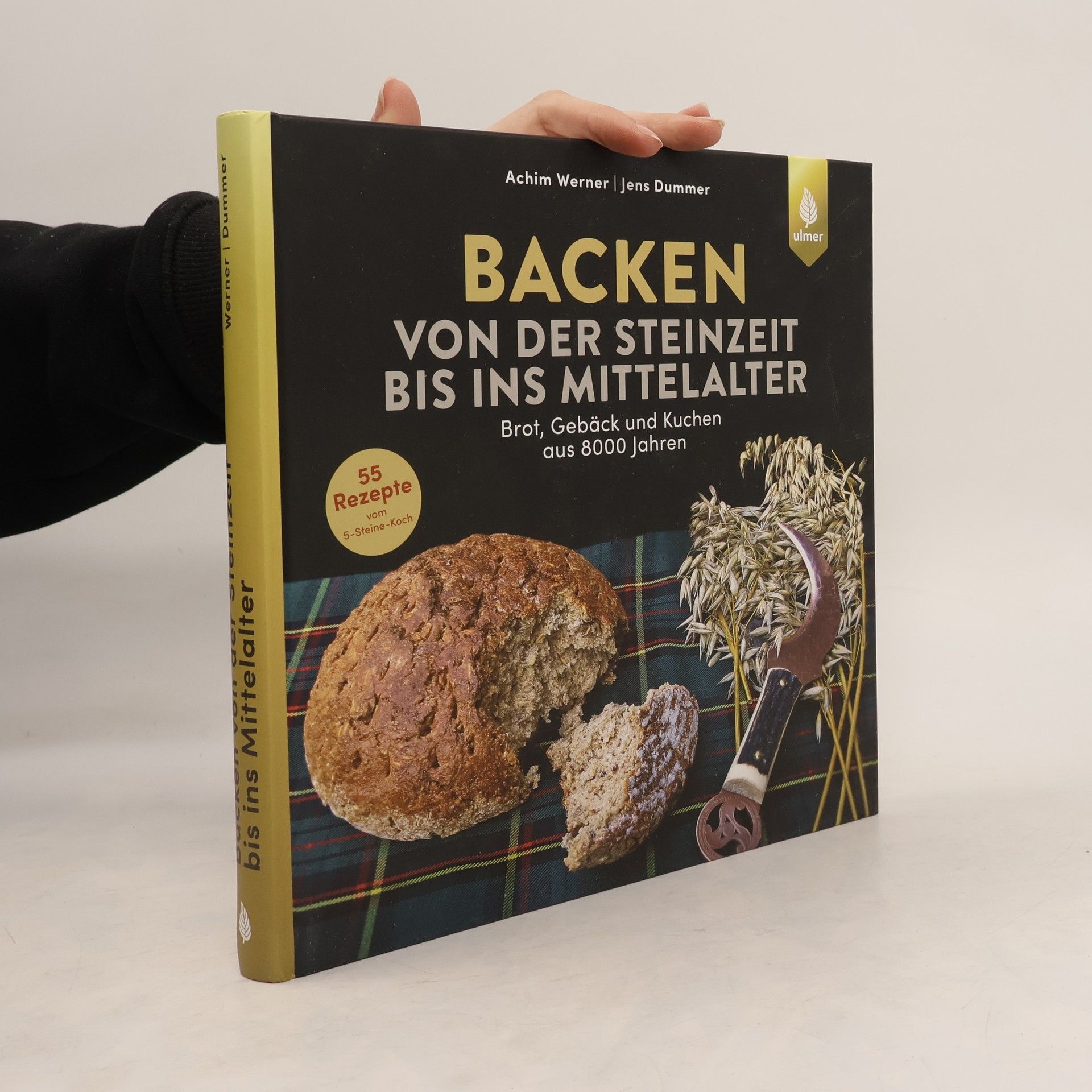 Achim Werner Backen von der Steinzeit bis ins Mittelalter